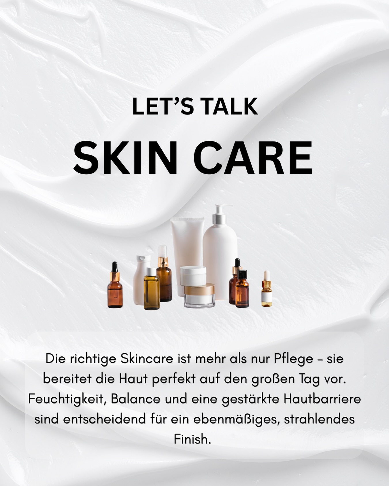 Skincare ist weit mehr als nur Pflege – sie ist die Grundlage für jeden strahlenden Brautlook. Eine gesunde Haut entsteht durch typgerechte Pflege, gründliche Reinigung und aufeinander abgestimmte Wirkstoffe.Feuchtigkeit, Balance und eine gestärkte Hautbarriere sorgen dafür, dass die Haut ruhig, ebenmäßig und frisch wirkt. Die beste Basis für Make-up, das nicht maskiert, sondern die natürliche Schönheit unterstreicht ✨🤍
