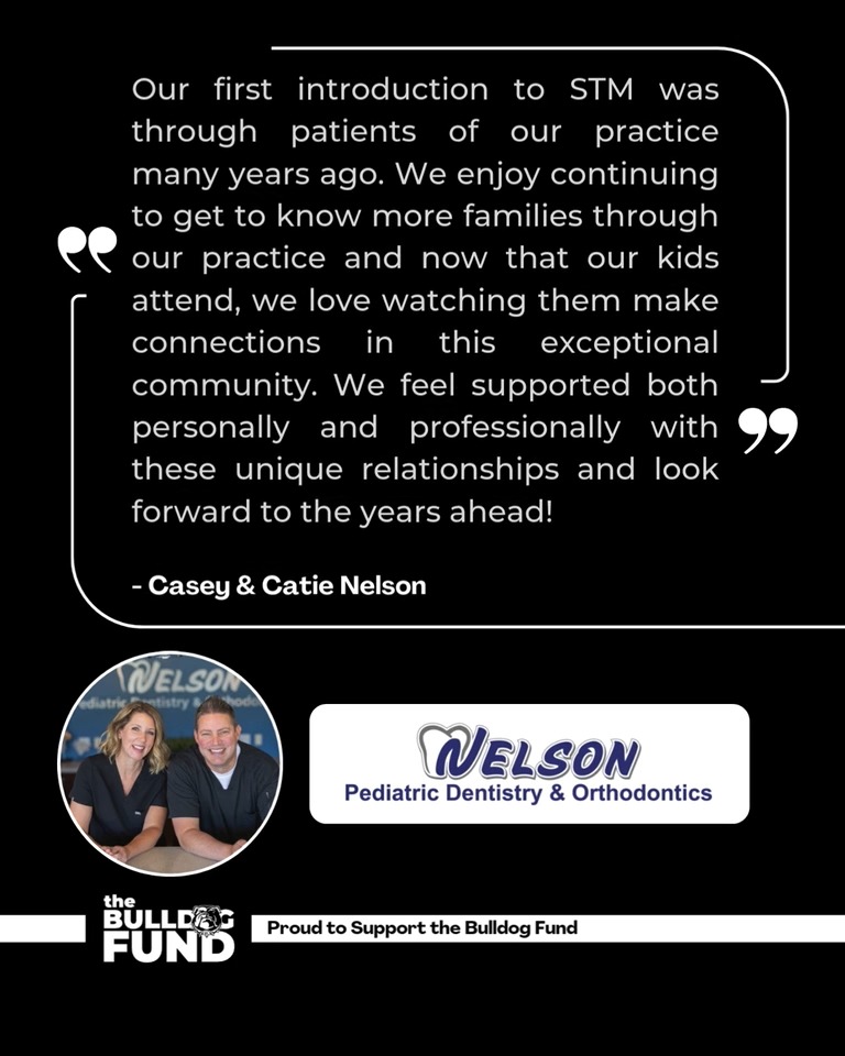 🎉 A Huge Thank You to Nelson Pediatric Dentistry and Orthodontics! 🦷🐾
We’re incredibly grateful to Nelson Pediatric Dentistry and Orthodontics for their generous sponsorship of the Bulldog Fund. Your support helps us continue to provide amazing opportunities and resources for our students and community.
Thank you for believing in our Bulldogs and helping us make a difference! 💙🐾
#ThankYou #CommunityPartners #BulldogPride #SupportLocal #thebulldogfund #STMBulldogs #stthomasmorecatholicschool #CatholicEducation #BulldogFund #ThankfulThursday