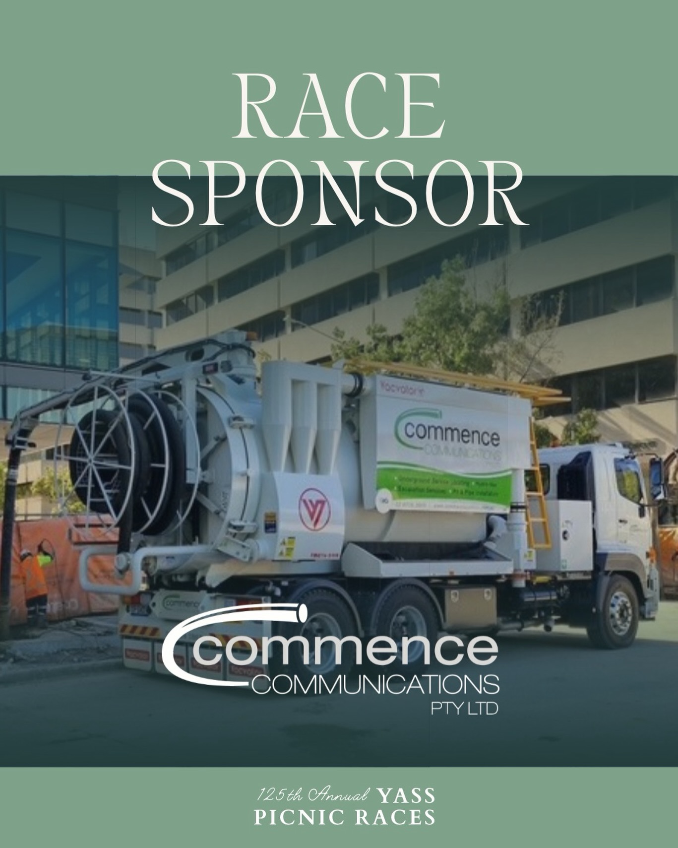 Thank you to our Gold Sponsor, Commence Communications.
Commence Communications is a Yass‑based business providing civil communications services across the region, with a strong focus on underground service locating and communications infrastructure projects. From once‑off cable locating to managing full installation jobs, their team brings deep technical experience, careful planning, and a strong safety culture to every project.
They are also generous supporters of local events and community groups, and we are very grateful to have them backing the 125th Yass Picnic Races this year.