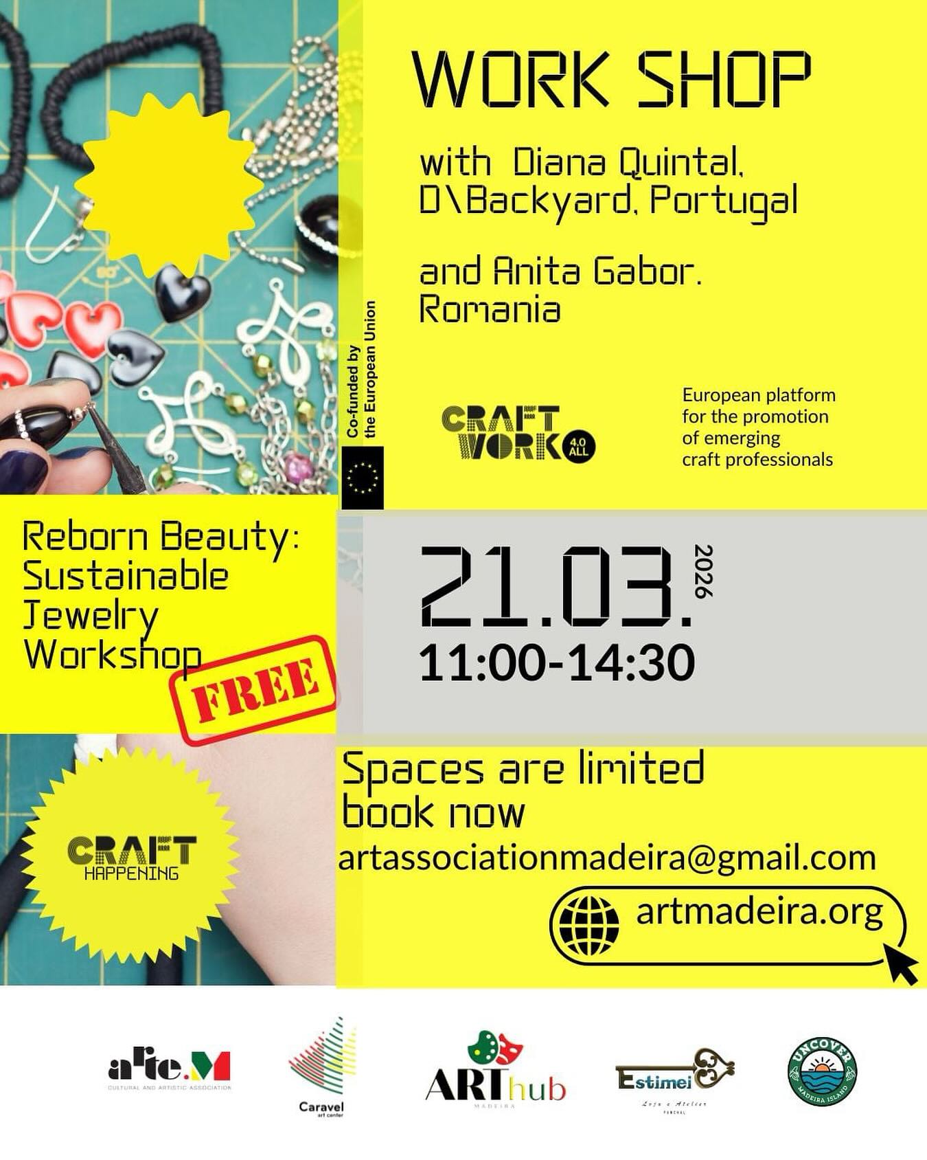 📣🎨We invite you to our first major craft event of 2026 — a live Craft Happening -Reborn Beauty: Sustainable Jewelry Workshop” organized within the framework of the @craftwork4all project
ArtHub Madeira and Art Center Caravel @artcentercaravel will host the final collaborative session between Portuguese fashion designer Diana Quintal @dmquintal @d_backyard and Romanian jewelry artist Anita Gabor @roodsbya
Roods, focused on creating sustainable jewelry from recycled materials and sharing creative techniques with the community.
A hands-on, experimental and sustainability-driven craft experience — open to all interested participants.
📅 21 March 2026
🕚 11:00–14:30
📍 ArtHub Madeira – Art center Caravel
🎟️ Participation is free
⚠️ Registration is required — places are limited
📩 artassociationmadeira@gmail.com
🌐 artmadeira.org
Part of the @craftwork4all project, co- funded by the Creative Europe Programme of the European Union. #artemassociation #artcentercaravel #creativeurope #europacreativa #arthubmadeira #madeiraevents #craftwork4all