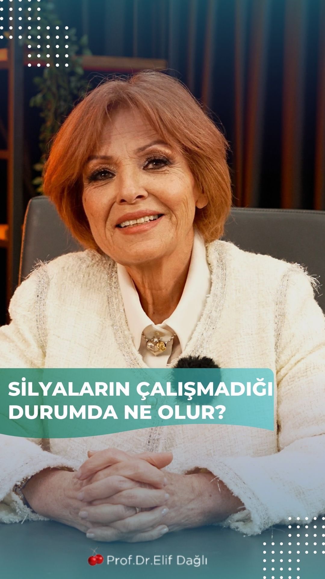 Silyalar çalışmazsa ne olur?
Prof.Dr.Elif Dağlı anlatıyor...