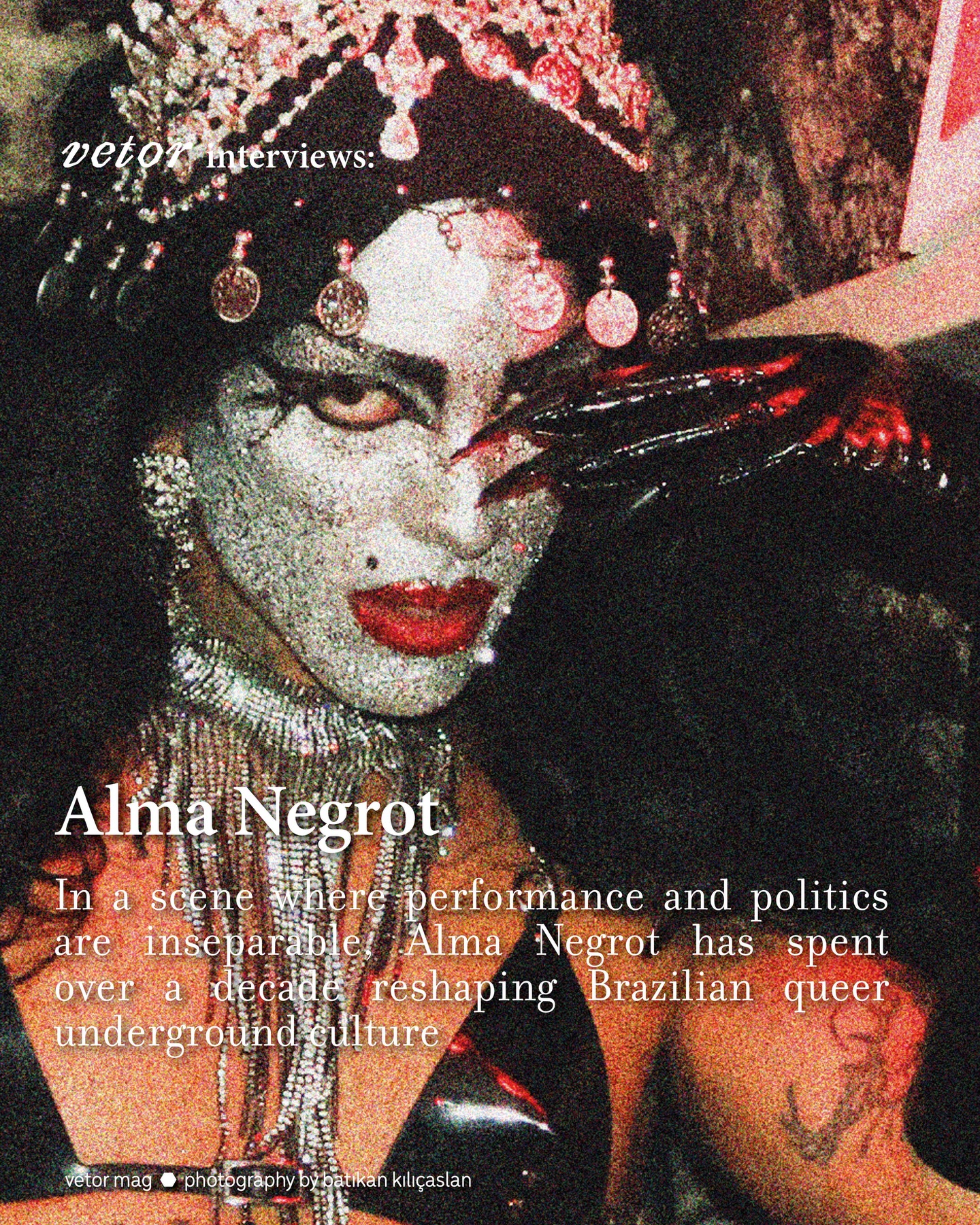 From São Paulo’s club scene to global dance floors, Alma Negrot’s work moves between drag, DJing, makeup, and image-making — transforming sequins, scraps, and discarded objects into deliberate acts of reinvention. Her sets revive garage, acid, hard house, trance, funk, and disco, built on divas’ vocal grooves and hypnotic energy.
In October 2025, we caught Alma in Istanbul during her European tour, capturing her in a city where beauty, history, and silence coexist. In our latest Vetor conversation, Alma reflects on her journey through drag and DJ culture, and why drag and music are political acts made for the community.
The full interview is available on our website in English.
Link in bio ^‿^)
Text and Interview by ( ˘ ³˘)♥︎ @cilekefe
Photos by @b4ttre ☆