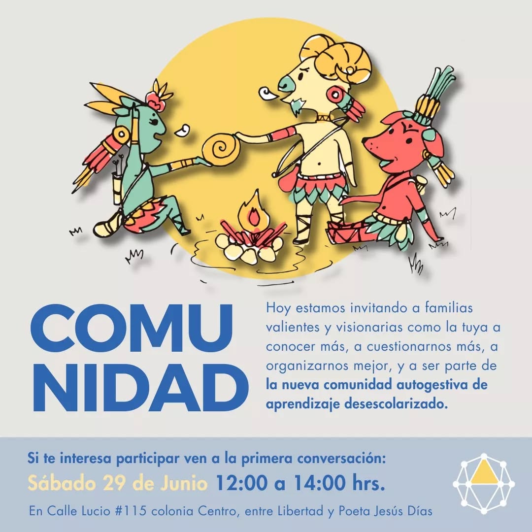 A lo largo de nuestros ocho años de experiencia, en Educambiando nos hemos enfrentado a muchos retos y cambios, y en este momento estamos al borde de una nueva transformación hacia convertirnos en un proyecto totalmente autogestivo y comunitario.
Esto quiere decir que, aunque seguiremos contando con el apoyo del equipo fundador, ahora nos tocará a las familias la organización y coordinación sobre el rumbo que deseamos que tome esta comunidad de aprendizaje.
Esta transición hacía la comunalidad nos permitirá acompañarnos y escucharnos más cercanamente, permitiéndonos brindar un mejor acompañamiento al aprendizaje de nuestros hijos e hijas en libertad, con amor, respeto y entendimiento.
Hoy estamos invitando a familias valientes y visionarias como la tuya a conocer más, a cuestionarnos más, a organizarnos mejor, y a ser parte de esta transformación.
Si quieres formar parte de las conversaciones ven a la primera charla informativa que tendremos el sábado 29 de junio en Maquique Centro Comunitario Ágil de 12:00 a 14:00 hrs.
Calle Lucio #115 colonia Centro, entre Libertad y Poeta Jesús Días. Xalapa.
Escribe en privado para más información o confirmar tu asistencia.