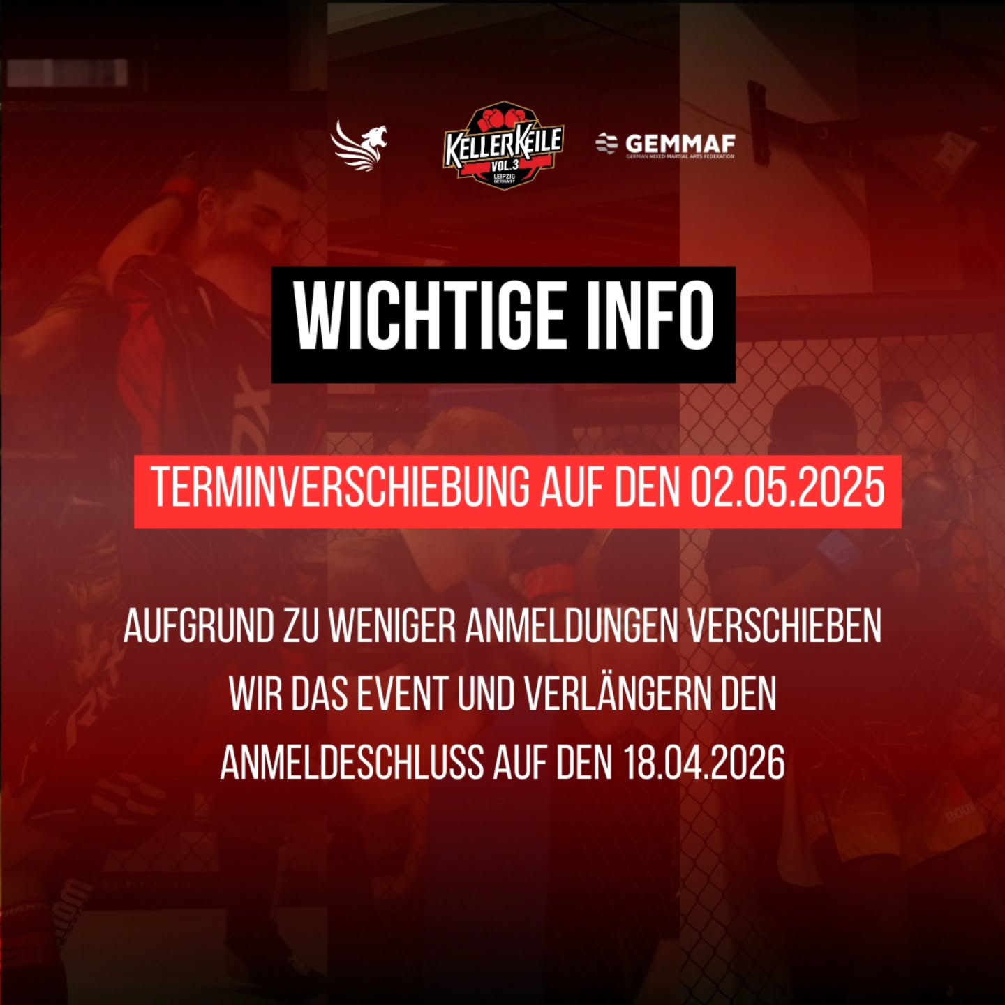 Hallo zusammen,
aufgrund der aktuell zu geringen Anzahl an Anmeldungen werden wir das Event „Kellerkeile Volume 3“ leider verschieben.
Der neue Termin ist der 02.05.2026.
Das Event findet wie geplant für Anfänger- und Amateurkämpfer in den Disziplinen MMA, K1 und Muay Thai statt. Alle weiteren Infos findet ihr wie gewohnt auf www.kellerkeile.de.
Solltet ihr am neuen Termin nicht teilnehmen können, gebt uns bitte kurz Bescheid. In diesem Fall erstatten wir euch die bereits gezahlte Anmeldegebühr vollständig zurück.
Danke für euer Verständnis und wir hoffen, euch am neuen Termin im Ring zu sehen.
#eventplanning #events #mma #k1 #muaythai