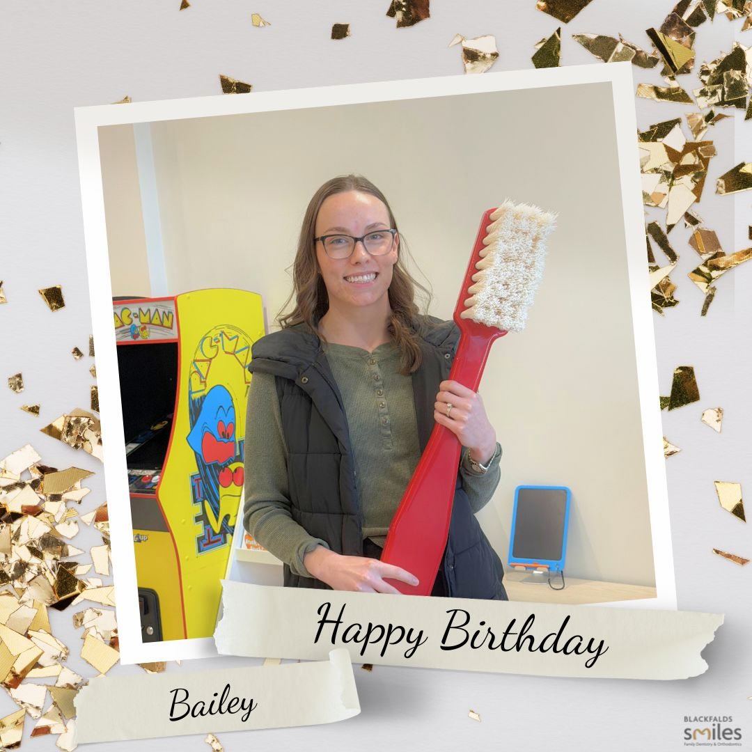 Happy Birthday to our dental hygienist, Bailey! ๐
Wishing you a day filled with joy!