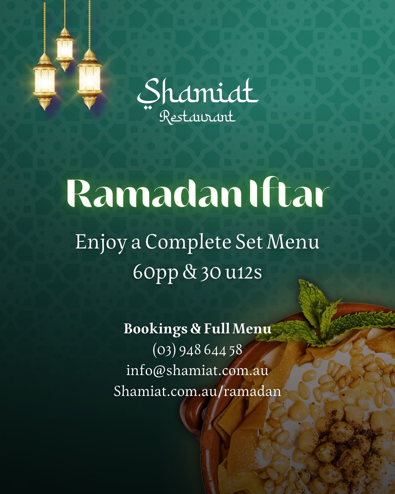 🌙✨ Break your fast in a warm, elegant setting this Ramadan at Shamiat. Enjoy a complete iftar set menu with traditional flavours, perfect for gathering with family and friends
🍽️ 60pp adults | 30 kids under 12
📞 (03) 948 644 58
📧 info@shamiat.com.au
📲 Book now and celebrate the spirit of Ramadan with us
🌙✨ افطر في أجواء دافئة وأنيقة هذا الرمضان في شاميات. استمتع بقائمة إفطار متكاملة بنكهات تقليدية، مثالية للتجمع مع العائلة والأصدقاء.
🍽️ 60$ للكبار | 30$ للأطفال دون 12
📞 (03) 948 644 58
📧 info@shamiat.com.au
📲 احجز الآن واحتفل بروح الشهر الكريم معنا