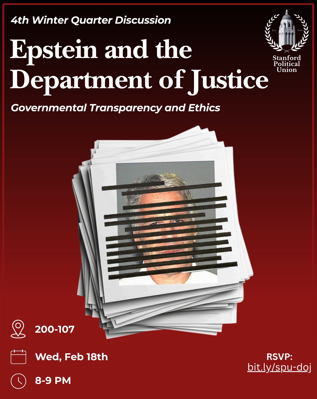Join the Stanford Political Union on Wednesday, February 18, at 8 p.m. in 200-107 to discuss government transparency and the ethics surrounding Epstein file releases!
RSVP at bit.ly/spu-doj.