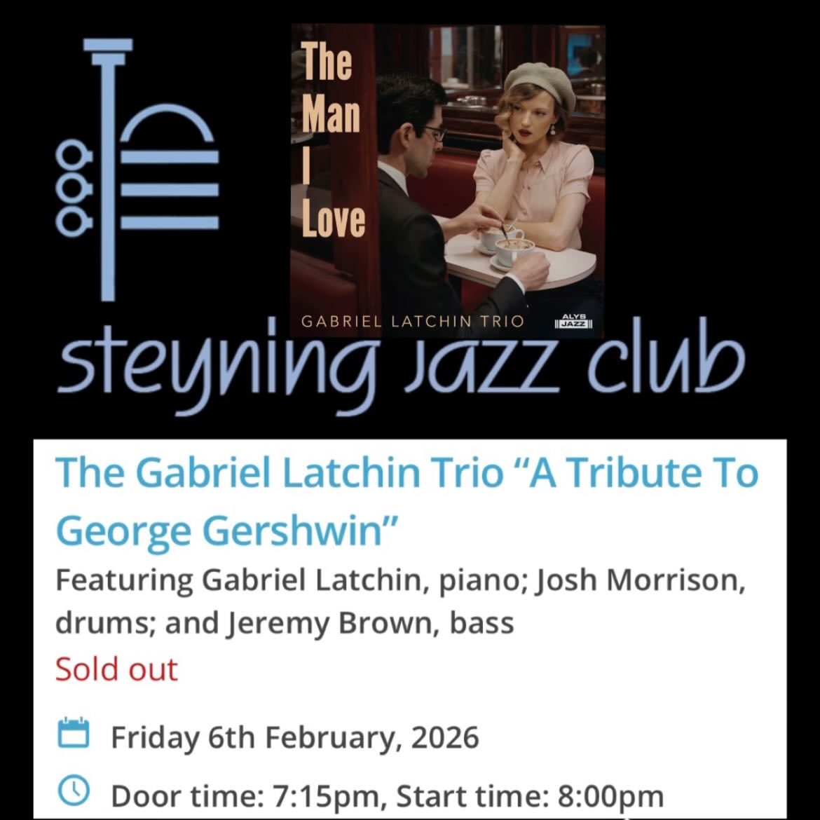Delighted to be returning to the Steyning Jazz Club tonight with the incredible Jeremy Brown and Steven Brown!
We’ll be playing music from my latest album ‘The Man I Love’ https://gabriellatchin.bandcamp.com/album/the-man-i-love
#pianotrio #jazzpiano #georgegershwin