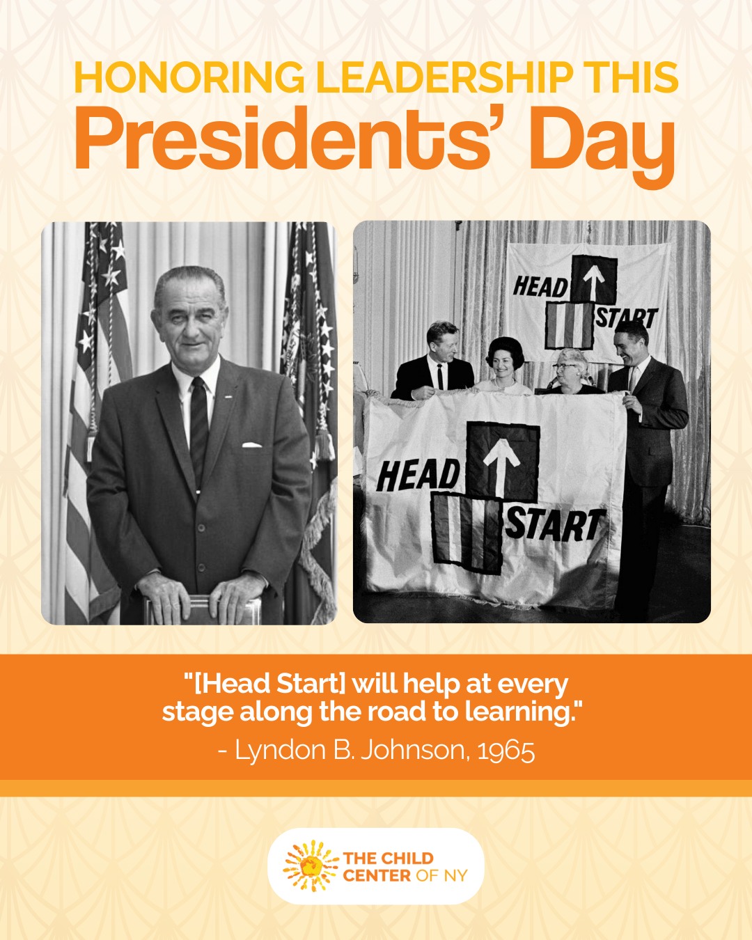 This Presidents' Day, we recognize President Lyndon B. Johnson and his work to launch Head Start in 1965. This program quickly proved transformative, offering young children from low-income families not just early education, but also coordinated support for their health, nutrition, emotional wellbeing, and social development; work that continues today at The Child Center.
From the beginning, the program emphasized partnership with the communities it served, encouraging local leadership, cultural responsiveness, and shared investment in children’s success.
That belief, that children thrive when communities rally around them, continues to guide our work to uplift children and their families across NYC today.
Learn more about Head Start at The Child Center: childcenterny.org/head-start