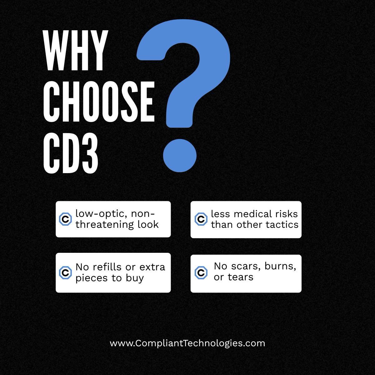 Other options for combating violent individuals can cause more injuries or escalate the situation further. They can also eat into budgets with additional costs for refilling ammunition or cartridges. The CD3 Technology line up is durable with low maintenance costs. The devices do not burn or penetrate flesh and require much less post stimulation medical clearance. Less medical clearance allows infirmaries, emergency rooms, and medical personnel to be available for individuals who need them.
See the full lineup on our website.