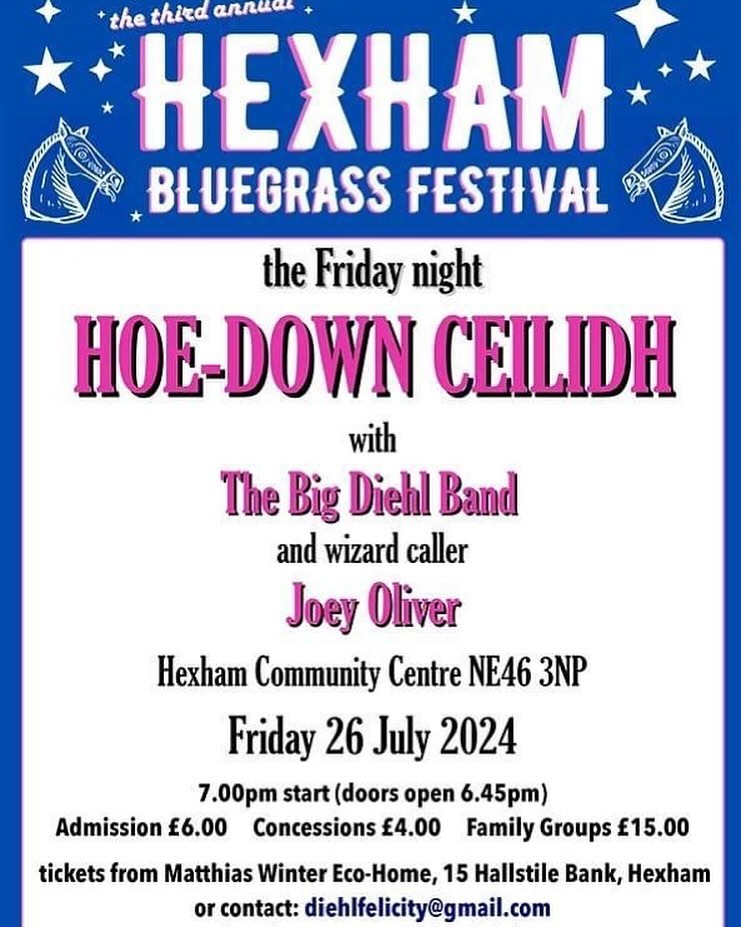We’re so excited to announce that the Hoe-Down Ceilidh is returning on the Friday night of the festival (26th July)! The Ceilidh SOLD OUT quickly last year so get your tickets booked as soon as possible to avoid disappointment!!
email: diehlfelicity@gmail.com right away! or grab tickets from the Matthias Winter Eco Home, 15 Hallstile Bank, Hexham