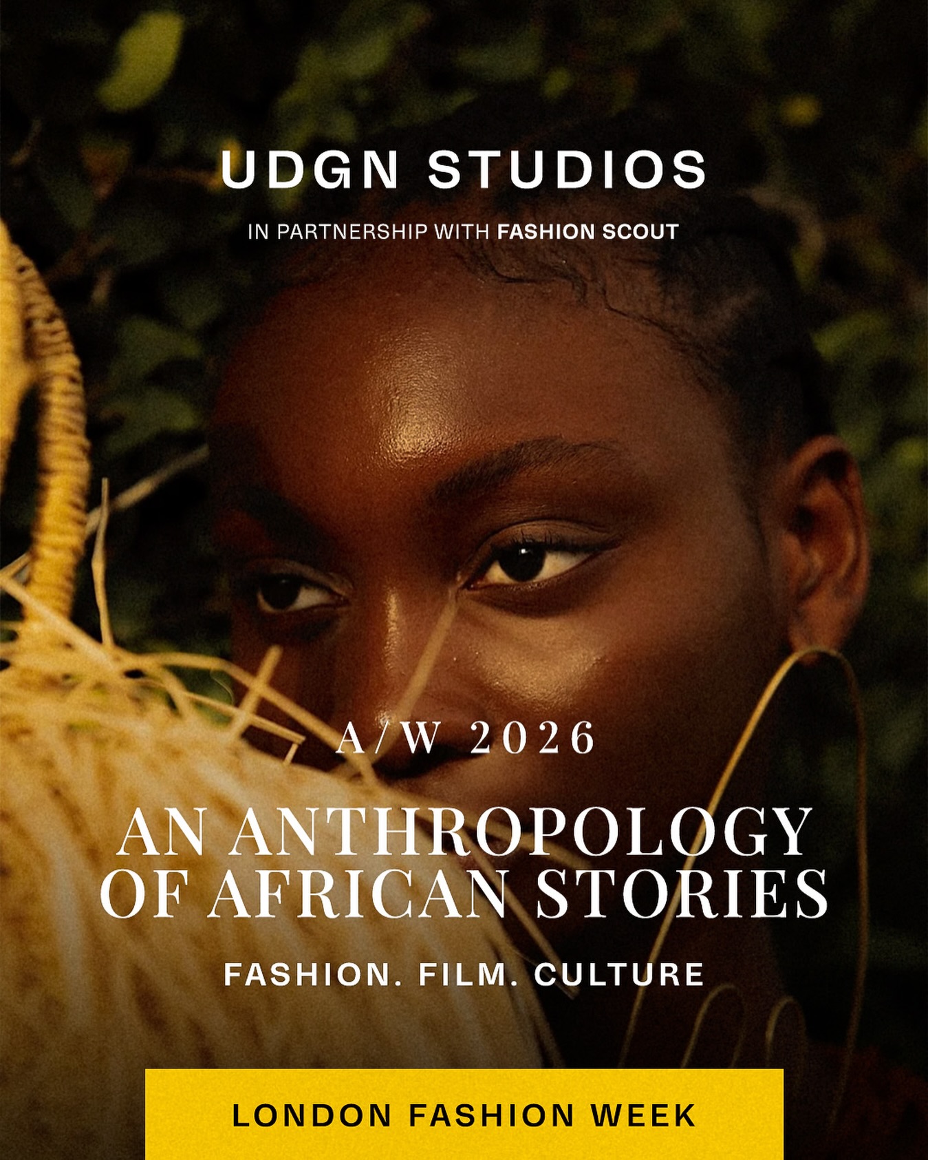 With great anticipation, we present A/W 2026.
An Anthropology of African Stories — where fashion, film, and culture converge on one runway.
On 21st February, UDGN Studios in partnership with Fashion Scout brings together designers who honour land, lineage, and lived experience.
This is not just a show.
It is narrative in motion.
London Fashion Week.
#LFW #UDGNStudios #AnthropologyOfAfricanStories