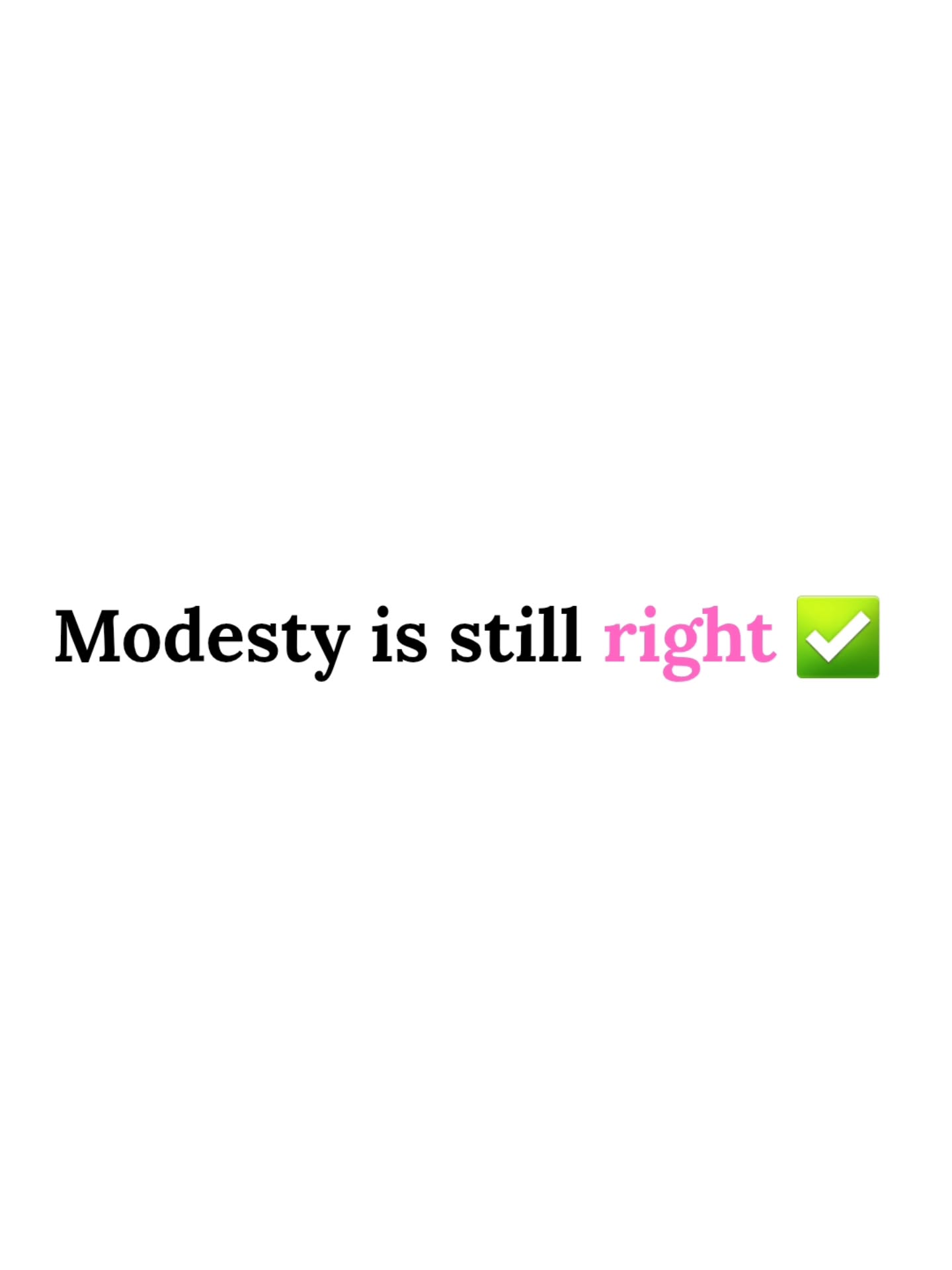 In a world that's tempting you to go left, to abandon God's precepts for popularity...
Modesty is still RIGHT. 🔥
Dressing to please God and not self is RIGHTEOUS.
The unrighteous fail to do what is right by God. We know modest fashion is right because of God's truth in scripture.
Not because of your favorite influencer, but because of the influence of His Holy Spirit living in you. ❤️