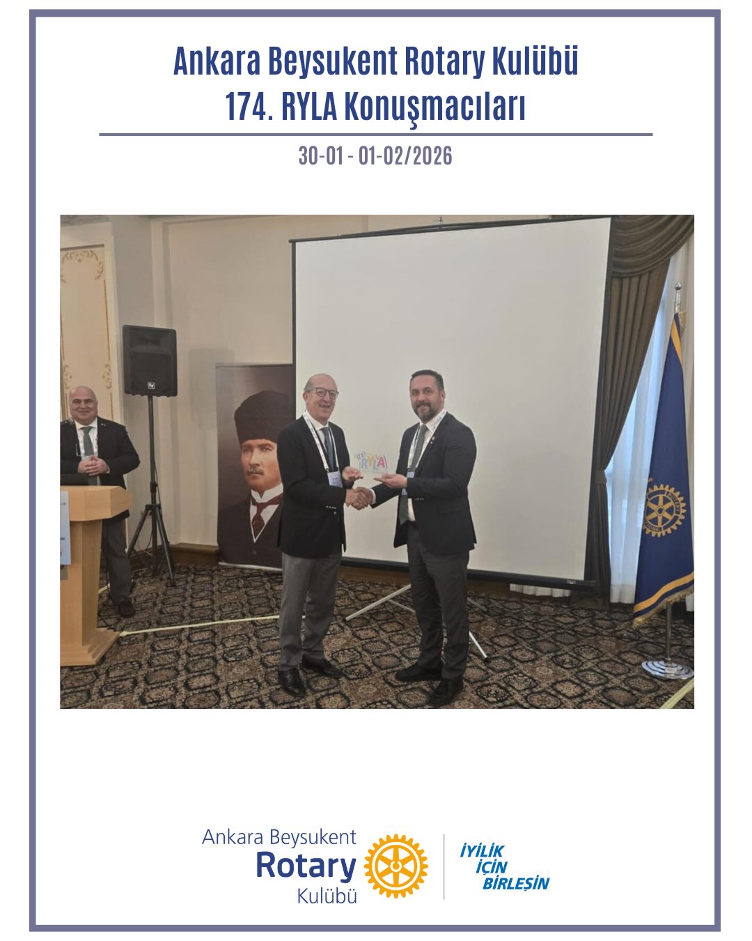 30 Ocak-1 Şubat 2026 tarihleri arasında Ankara Kızılcahamam Patalya Otel’de 13-18 yaş arasındaki 24 öğrencinin katılımı ile Ankara Beysukent Rotaract Kulübü ve Ankara Beysukent Interact Kulübü ortaklığında gerçekleştirdiğimiz 174. RYLA (Interact RYLA’sı) Semineri’ne katkı sağlayan konuşmacılarımıza teşekkür ederiz.
——————
We would like to sincerely thank our esteemed speakers who contributed to the success of the 174th RYLA (Interact RYLA) Seminar, held on 30 January – 1 February 2026 at Patalya Otel with the participation of 24 students aged 13–18.
Your valuable insights, experience, and inspiring leadership sessions made a meaningful impact on our participants.
Thank you for being part of this journey and for empowering the next generation of leaders.
#iyilikiçinbirleşin #Uniteforgood #Bölge2430 #Rotary #RotaryBölge2430
