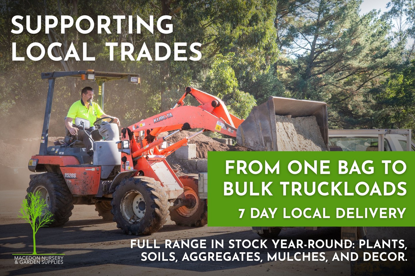 For landscapers and local trades, it’s about more than what’s in stock, it’s about knowing you can get it when you need it.
With bulk orders, consistent quality, and 7-day local delivery, Macedon Nursery & Garden Supplies keeps projects running to plan, from one bag to a full truckload.
.
.
.
.
.
.
.
#macedonnursery #macedongardensupplies #macedonranges #landscapesupplies #macedonrangesgardens #landscapers #tradies #builders #localbusiness #macedonrangesbusiness #soil #mulch #aggregates #plantsupplies #localgardencentre