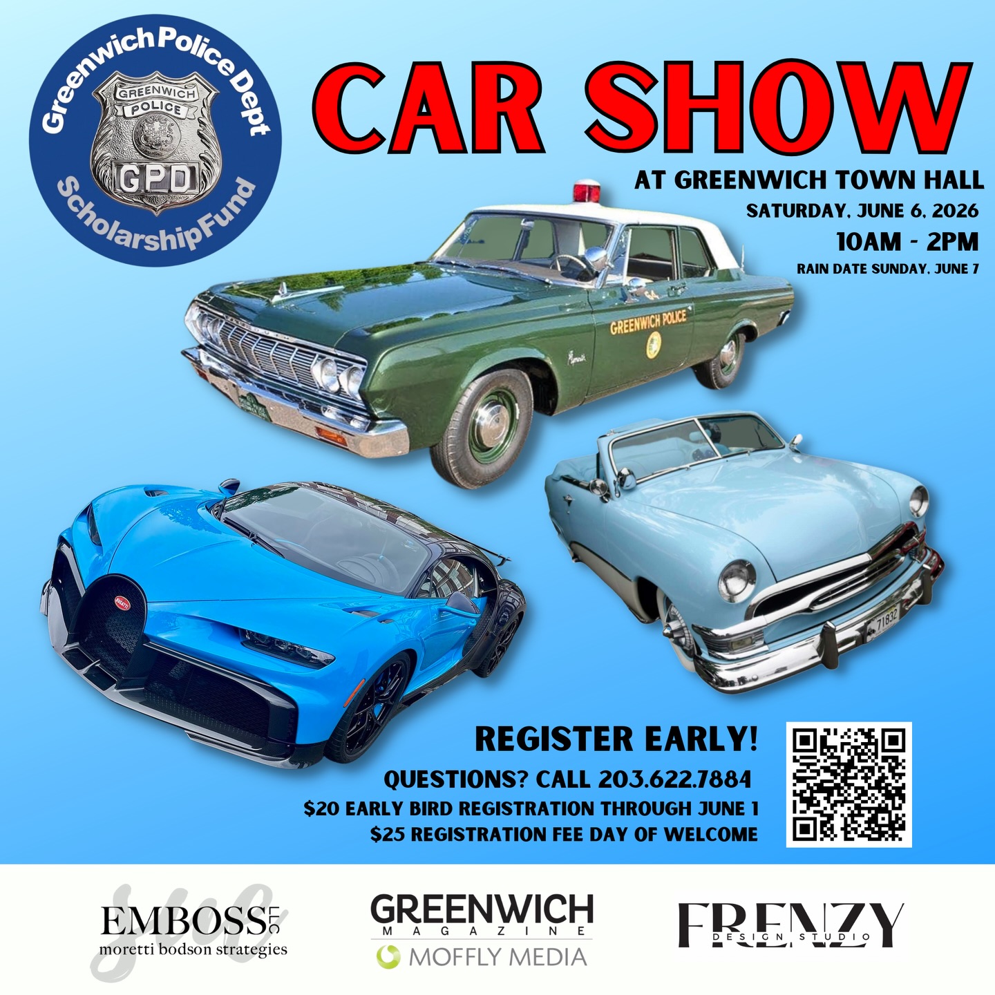 REGISTRATION IS NOW OPEN
Calling all car enthusiasts, sponsors, and show car owners - the Greenwich Police Scholarship Fund Car Show is back and gearing up for another incredible year at Greenwich Town Hall.
Saturday, June 6, 2026
Greenwich Town Hall | 10 AM – 2 PM
We’re now welcoming:
• Show car registrations (classic, exotic, custom & vintage welcome)
• Event sponsors & trophy sponsors
• Community partners who want to support a great cause
All proceeds support scholarships for the children of active Greenwich Police officers.
Show your car, support local families, and be part of one of Greenwich’s favorite community events.
Register early - link in bio.
Questions? Call 203.622.7884
Let’s make 2026 the biggest show yet.
#GPDCarShow #GreenwichCT #GreenwichPolice #ScholarshipFund #CarShowSeason