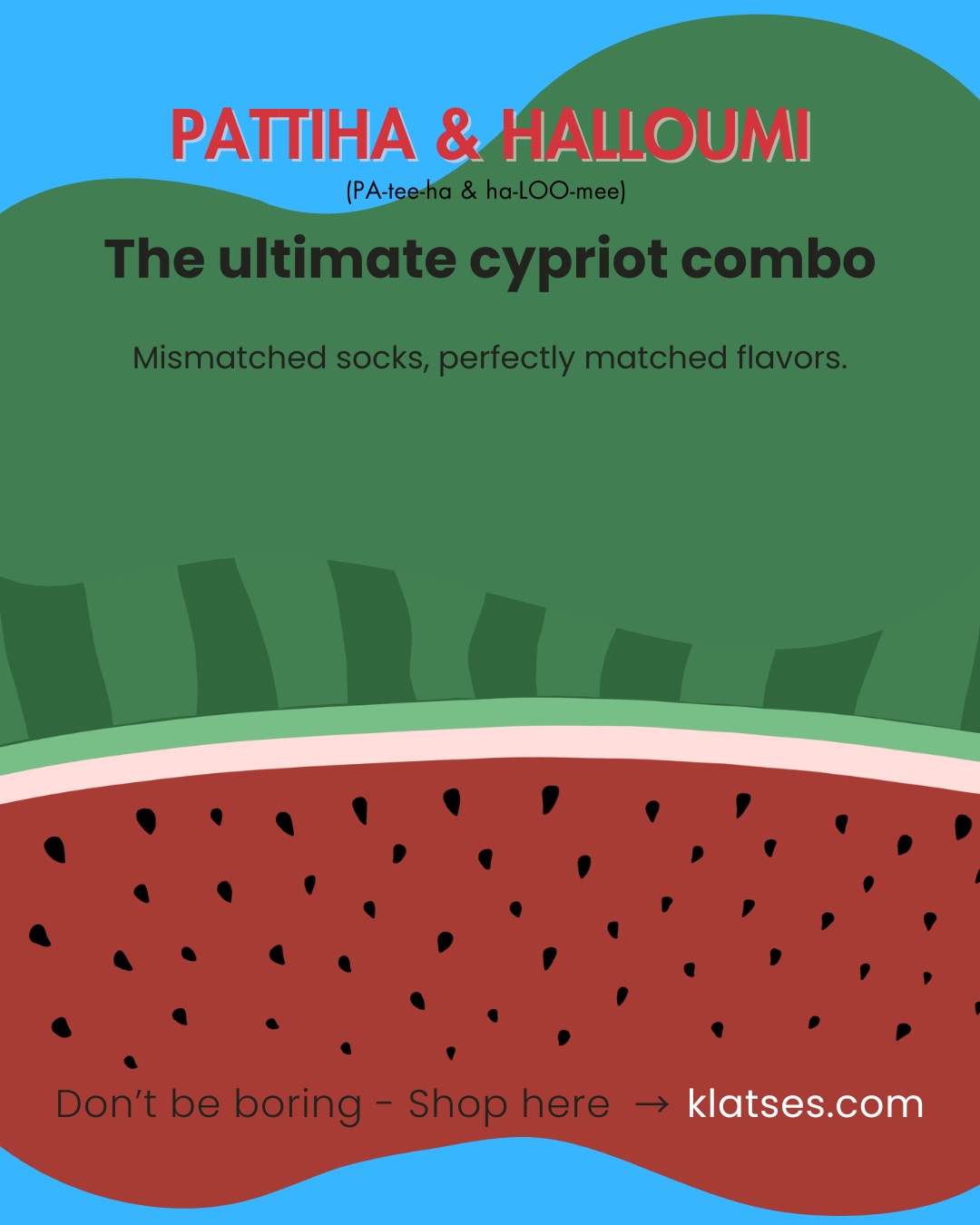 Χαλούμι τζαι παττιχα supremacy fr. Try the combo and try the socks, it’s life changing 🤯