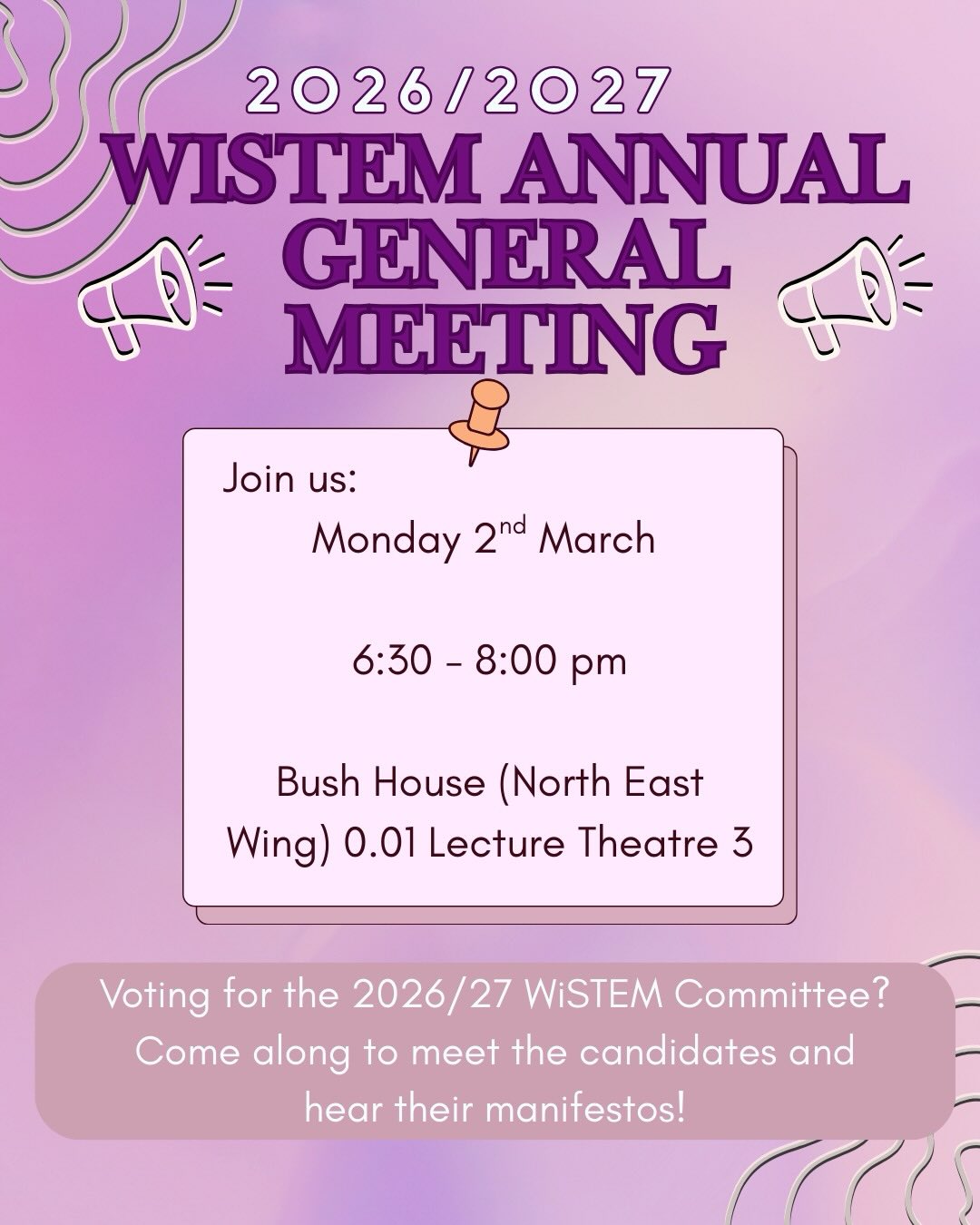 Join us for the WiSTEM 2026/27 Annual General Meeting! Come meet the candidates running in the KCLSU elections, hear their manifestos, and help shape the future of WiSTEM 👩🏽🔬✨
🗓 Monday 2nd March
⏰ 6:30–8:00pm
📍 Bush House (North East Wing) 0.01 Lecture Theatre 3
Don’t forget to sign up using the QR code or this link below:
https://luma.com/smsweq13
Be part of shaping the next year ✨