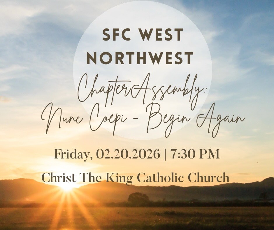 February Chapter Assembly: Just a reminder we have Stations of the Cross at 7pm and Chapter assembly at Christ the King afterwards! Hope to see you there! 😊