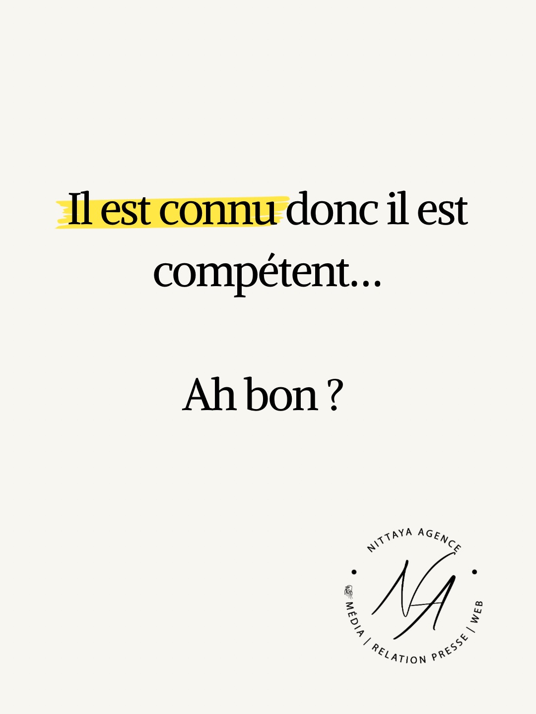 Humeur du soir… bonsoir.
Pourquoi aujourd’hui on confond visibilité, notoriété… et compétence ?
Parce que notre cerveau adore les raccourcis.
En neurosciences, on appelle ça un biais cognitif.
Un biais, c’est un raccourci mental automatique que notre cerveau utilise pour décider plus vite.
Face à trop d’informations, il simplifie.
Badge bleu = validé.
Beaucoup d’abonnés = fiable.
Belle mise en scène = crédible.
C’est le biais d’autorité.
C’est l’effet de halo.
Un seul signal positif… et tout le reste paraît solide.
Le cerveau économise de l’énergie.
Il déteste analyser en profondeur.
Mais un symbole vérifie une identité.
Il ne vérifie ni l’expérience, ni la compétence, ni la profondeur.
La lumière active la dopamine.
La compétence demande du discernement.
Et le discernement… demande un effort.
La question n’est pas : “Est-il visible ?”
La question est : “Est-il solide ?”
Nuance.
Nittaya. Un point c’est tout.