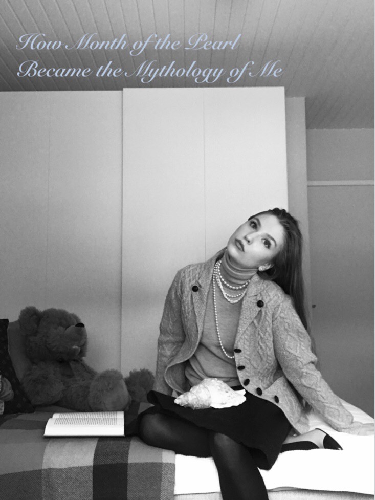My Month of the Pearl: she flirts with both spring and winter, can’t decide how tall she should be, demands both air and water as her elements, serves Jupiter instead of Uranus and despite of being the beginning of the year, demands to be the ending. And yet she is also calm and quiet, like an inky blue night.
Read the full story in my blog 💋
Yours Truly,
Siiri