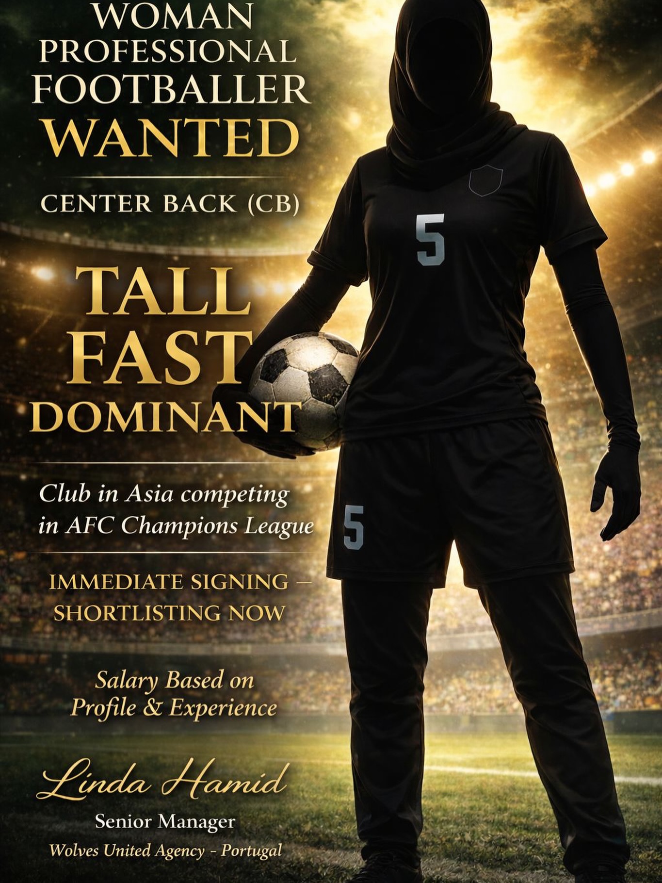 Recruitment – Women’s Center Back (CB)
We are currently shortlisting a tall, fast and dominant centre back for a professional club in Asia competing in the AFC Champions League.
Profile requirements:
• Strong aerial presence
• Tactical discipline
• Leadership at the back
• High-level competitive mentality
• Experience in professional league preferred
This is an immediate signing opportunity.
Salary based on profile & experience.
Serious profiles only.
Kindly share CV, video highlights and current club status via direct message.
#AFC #WomenFootball #SportingDirector #FootballRecruitment