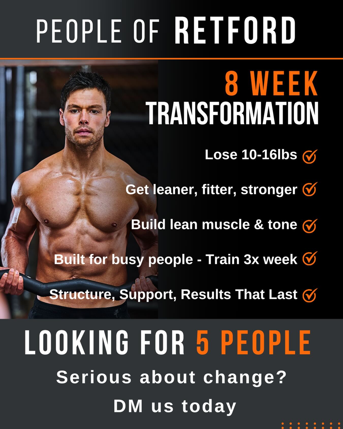 🚨 RETFORD — We’re Looking For 5 Busy People
Fed up with…
❌ Stubborn body fat
❌ Feeling unfit or low on energy
❌ Clothes getting tighter
Ready to finally change it - without living in the gym?
In just 8 weeks our coaching programme helps busy men & women:
🔥 Lose 10–16 lbs
💪 Get leaner, fitter & stronger
👕 Feel confident in their clothes again
✔ Train just 3x/week
✔ Build lean muscle & tone
✔ Full coaching & support
✔ Results that last
We’re only taking 5 people & spaces will go quick!
Serious about change (or know someone who is)?
DM us for more info
We look forward to hearing from you 💪🏽
