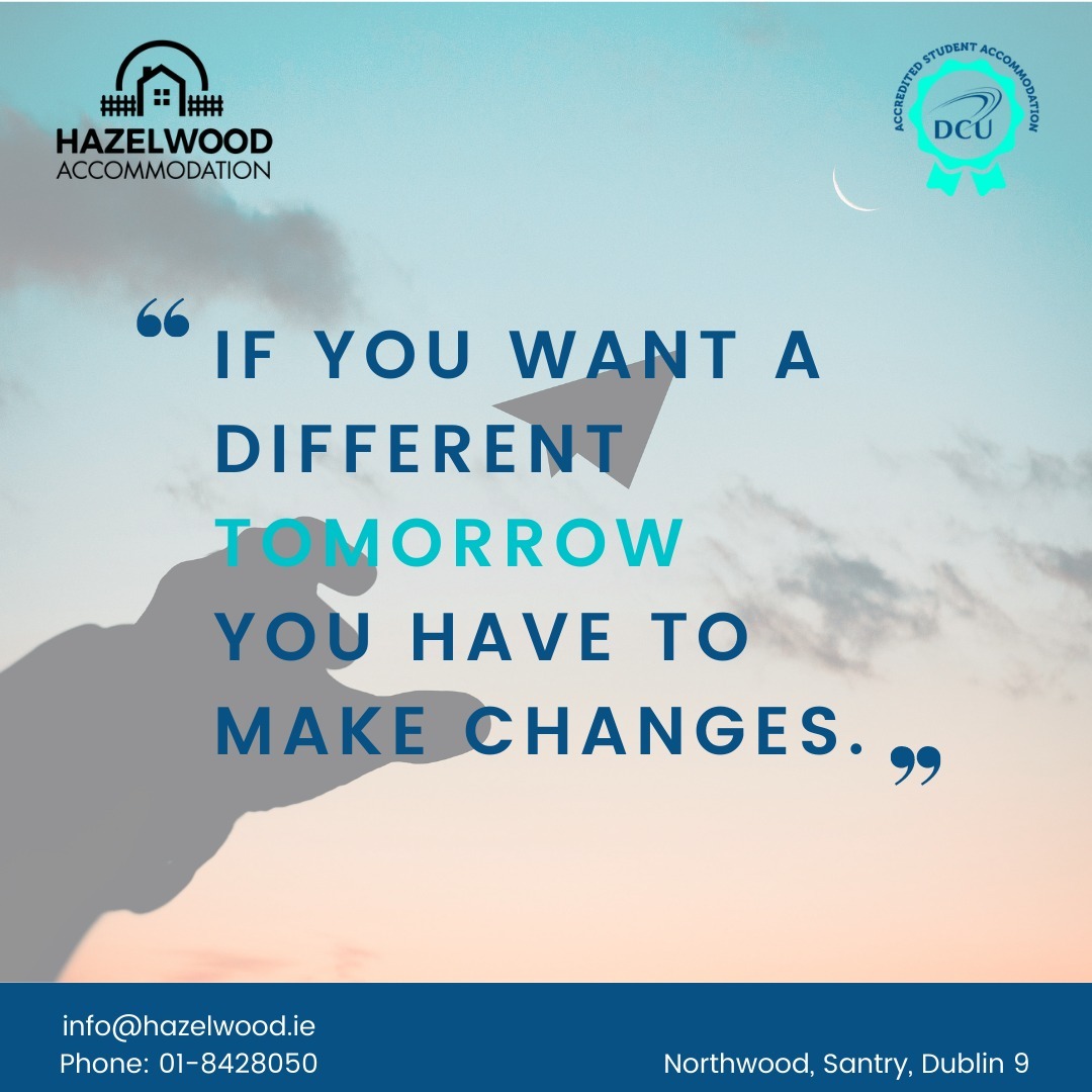 ⚡️ You cannot expect things to change on their own, right? The equation is simple: You change something = the outcome changes. 🙌🏻
.
.
.
.
.
.
.
.
.
.
#hazelwoodstudentvillage #studentaccomodation #dublinhousing #housingindublin #affordabledublinhousing #motivationalquotes #studentmotivation #education #collegestudents #collegemotivation #studyinireland