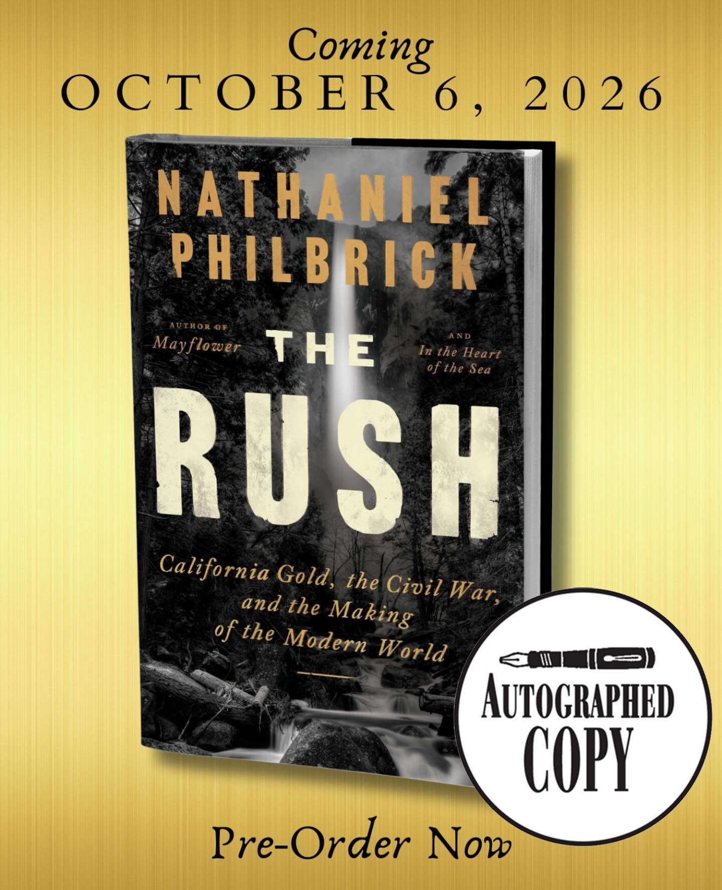 Pre-order an Autographed Copy of
@natphilbrick’s newest historical saga
“THE RUSH: California Gold, the Civil War, and the Making
of the Modern World!” Pre-order with link in bio or visit nantucketbookpartners.com.
If you would like the book personalized, please put the “first name” in the comment section at checkout.
Each book will come with a special “extra” to be determined.
This book will be published October 6, 2026 and will ship a few days before that publication date.
About the book:
National Book Award winner and Pulitzer Prize finalist Nathaniel Philbrick, author of In the Heart of the Sea and Mayflower, reveals how California’s Gold Rush forged the modern United States—and lit the long fuse to civil war
