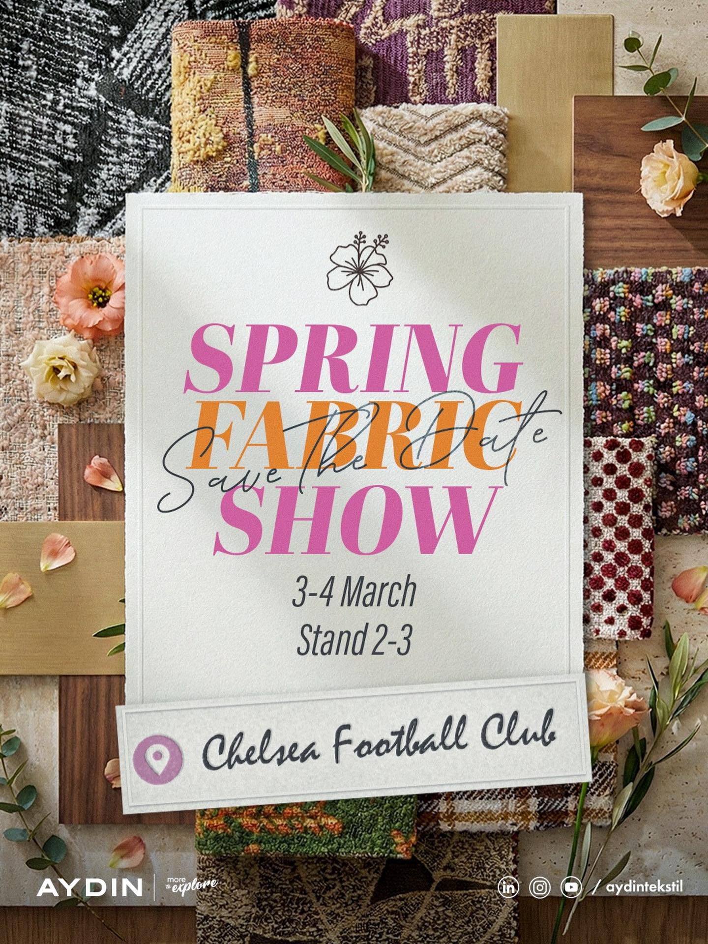 Experience the art of texture this spring. 🌸
We are thrilled to showcase our latest collection at the Spring Fabric Show! Join us at the iconic Chelsea Football Club to explore the harmony of innovative design and premium craftsmanship.
🗓 March 3-4
📍 Chelsea Football Club | Stand 2-3
Come and be inspired by the colors and textures of the new season. We look forward to seeing you there!
#SpringFabricShow #AydinTekstil #TextileDesign #FabricInspiration #InteriorDesign LondonEvents ChelseaFC