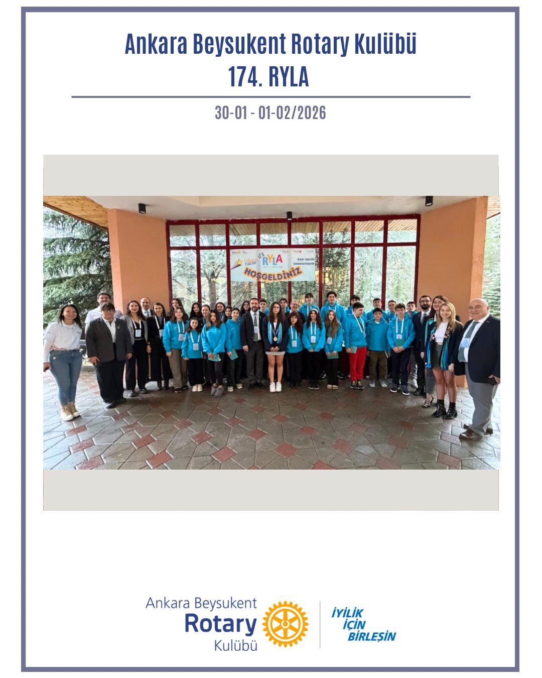 30 Ocak-1 Şubat 2026 tarihleri arasında Ankara Kızılcahamam Patalya Otel’de 13-18 yaş arasındaki 24 öğrencinin katılımı ile Ankara Beysukent Rotaract Kulübü ve Ankara Beysukent Interact Kulübü ortaklığında gerçekleştirdiğimiz 174. RYLA (Interact RYLA’sı) Semineri’ni tamamladık.
174. RYLA, katılımcı öğrencilerimiz ve velileri ile birlikte Gazi Mustafa Kemal Atatürk’ün mozolesine çelenk koyup dönem başkanımız Rtn. Necmettin Yeta’nın Anıtkabir Özel Defteri’ni imzalaması ile gerçekleştirdiğimiz Anıtkabir Resmi Töreni ile başlamıştır. Dönem Guvernörü Rtn. Can Çığırgan ve Suar’ın, Dönem BRT’si Rtc. Cemre Ertan ve Mertcan’ın, Bölge 2430 Gençlik Hizmetleri Bölge Sekreteri Rtn. Alper Ayalp ve Bölge 2430 RYLA Ana Komite Başkanı Rtn. Turan Çağrı Şahin’in katılımları ile bayrak töreni ve açılış oturumlarını gerçekleştirdiğimiz 174. RYLA, alanında uzman konuşmacıların liderlik konusundaki sunumları ile oldukça verimli geçmiştir.
Tüm RYLA katılımcılarını tebrik ediyor, bulundukları her toplulukta öğrendikleri liderlik becerilerini uygulayarak topluma fayda yaratmaya devam edeceklerine inanıyoruz.
Her RYLA sonunda olduğu gibi 174. RYLA katılımcılarının da kendi aralarında seçtikleri 174. RYLA birincisi Beril Ece Karacan’ı, ikincisi Elis Gürsel’i ve üçüncüsü İzem Doğ’u da ayrıca alkışlıyoruz.
#iyilikiçinbirleşin #Uniteforgood #Bölge2430 #Rotary #RotaryBölge2430
