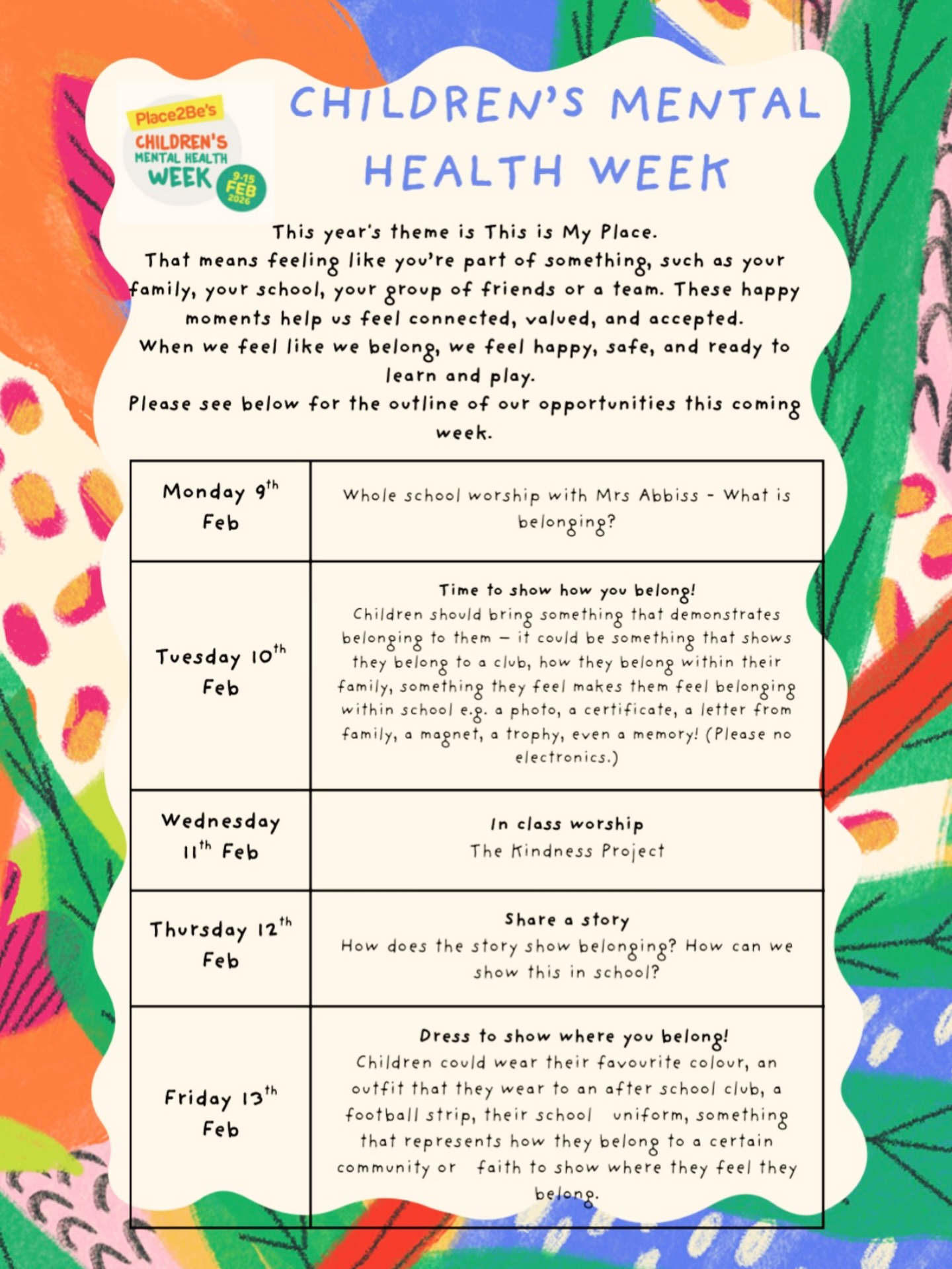 Children’s Mental Health Week 💛
This week we’re celebrating Children’s Mental Health Week, focusing on the theme “This Is My Place.” We’ll be helping children explore what it means to belong — feeling part of a family, a friendship group, a team, or our school community. When children feel connected, valued, and accepted, they feel happier, safer, and more ready to learn and play. 💙