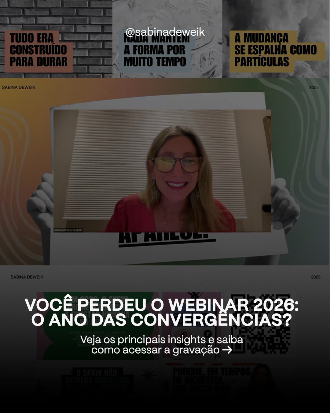 O webinar 2026: Bem-Vindos ao Ano das Convergências foi um tempo precioso de estudo e reflexão para entender o momento que estamos atravessando.
Um espaço para fazer uma leitura crítica do excesso de informações, conectar pontos que parecem dispersos e nomear os padrões que já estão moldando o agora. Por isso, reuni neste carrossel alguns dos insights centrais do encontro e um pouco do que rolou por lá.
Mais do que falar de futuro, falamos de escolhas. De como tensões globais, tecnologia, saúde mental e cultura se cruzam, e de como a intencionalidade se torna uma habilidade essencial neste cenário. Os feedback dos participantes foram incríveis: "você conseguiu traduzir a complexidade do momento", disse um participante. E foi isso mesmo! O webinar teve uma curadoria minuciosa para traduzir os cenários de 2026 de forma organizada.
Para quem quiser aprofundar essa conversa, a gravação completa do webinar segue disponível. E você ainda leva o Mapa das Convergências 2026 para poder navegar com mais consciência por esse entrelaçamento das forças de mudanças. Comente CONVERGÊNCIAS para receber o passo a passo da compra deste Webinar! 🎥
#SabinaDeweik #tendencia #coolhunting #futuro#comportamento