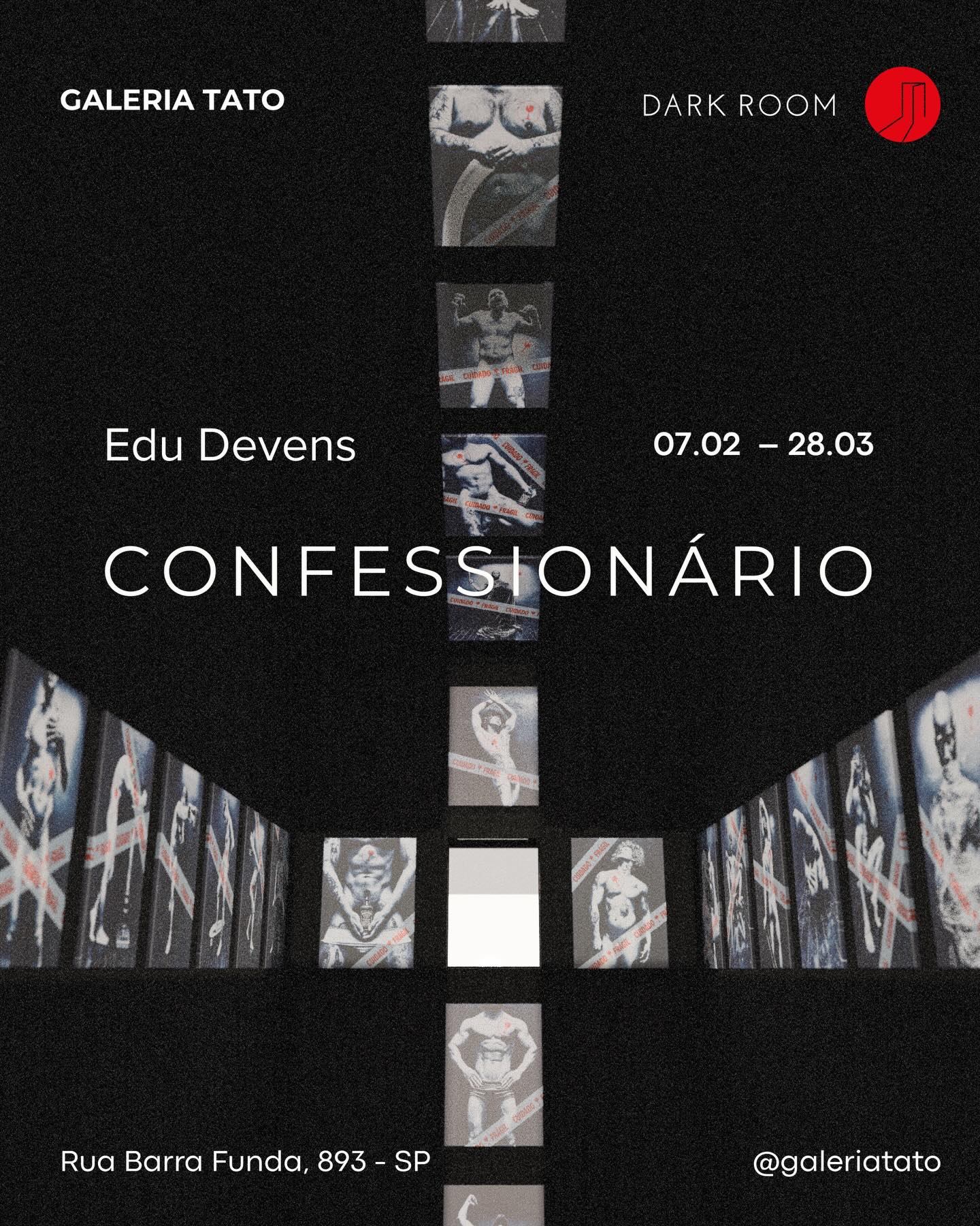 Confessionário — Edu Devens 🔥 imperdível.
A exposição segue até 28.03, na Dark Room, espaço dedicado à arte erótica na Galeria Tato.
📍 Rua Barra Funda, 893 — São Paulo, SP.