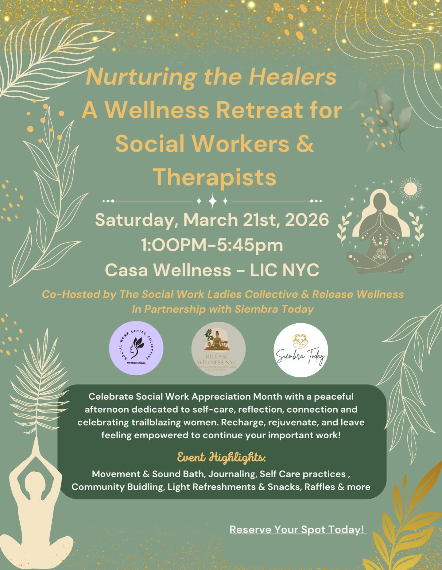 Join the Social Work Ladies Collective, Release Wellness NYC and Siembra Today for Nurturing the Healers: a wellness retreat for social workers and therapists, in honor of social work month and women’s history month 💐✨
Join us for a half day retreat centered around community connection, intentional movement and self-care practices to support recharging and wellness for healers. In honor of women’s history month, we will also be celebrating and honoring trailblazing women.
Event Highlights:
🌻 Community connection & journaling sessions for reflection and community building
🧘🏽♀️ Sound healing session for grounding & intentional movement through yoga
🌿 Nourishing refreshments & light foods for a sisterhood lunch
💐 Celebrating and honoring trailblazing women with guest speakers and presenting trailblazer awards
🎉 Raffles, Giveaways and more!
We hope to see you there!
⏰ Saturday, March 21st, 2026, 1:00PM-5:45PM
📍 39-45 Crescent Street, 3FL, Long Island City, NY
🔗 Link in bio to get tickets 🎟️