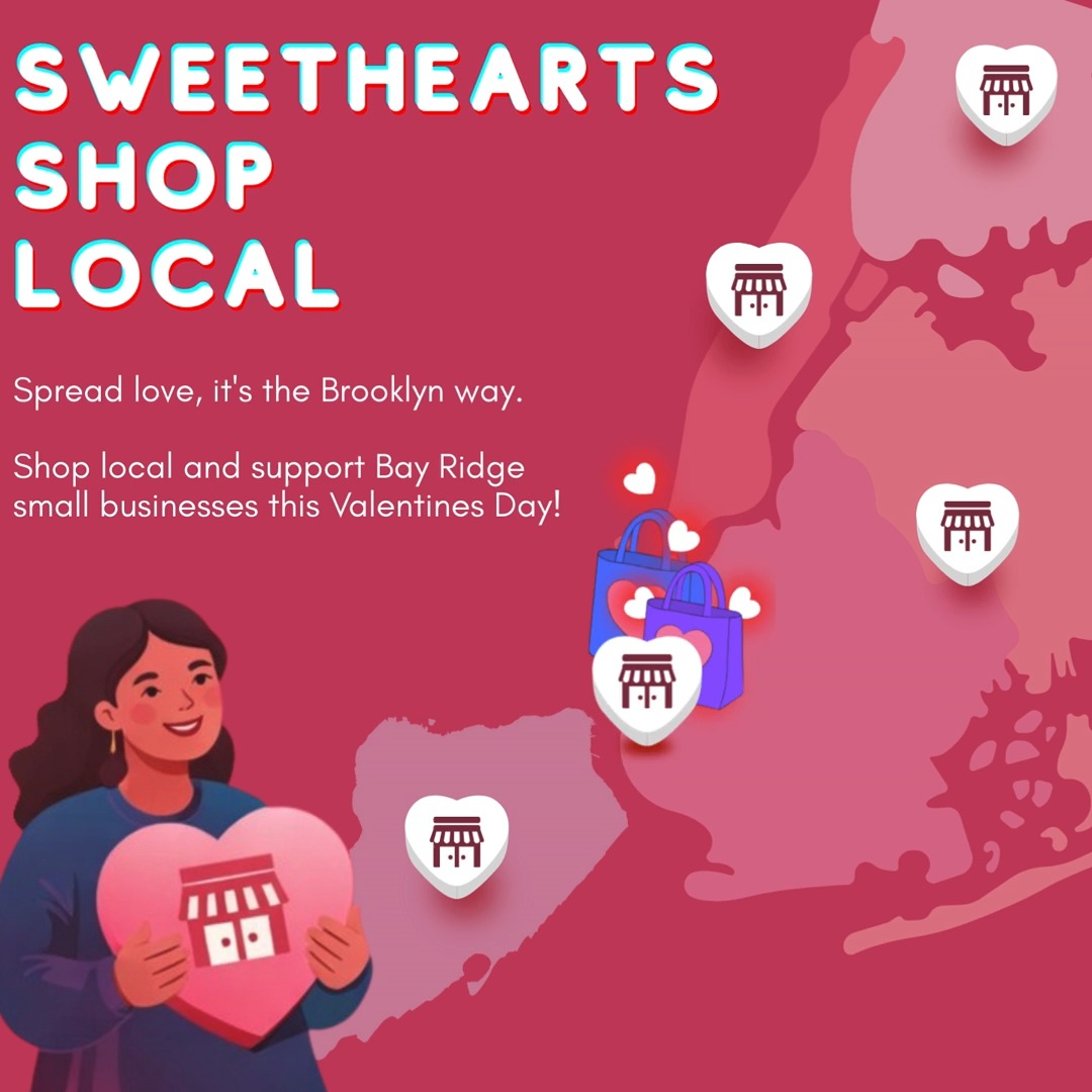 💖 Valentine’s Day is almost here! Spread the love and support Bay Ridge’s amazing small businesses! Be a #SmallBusinessSweetie. 🌹
Here’s how to make hearts (and your community) happy:
🍽️ Treat your Valentine to a meal or gift card from a nearby restaurant.
🌸 Surprise someone special with fresh blooms from Bay Ridge florists.
🍫 Indulge in chocolates, cookies, or sweet delights from candy shops and bakeries.
💎 Add a little sparkle from independent jewelry stores.
🍷 Raise a toast with fine wine from local wine shops.
✨ Pamper your loved one (or yourself) with a relaxing spa day.
Support your community, shop local, and make this Valentine’s Day extra sweet! 🛍️❤️
. . .
#nyc #brooklyn #bayridge #valentinesday #shopsmall