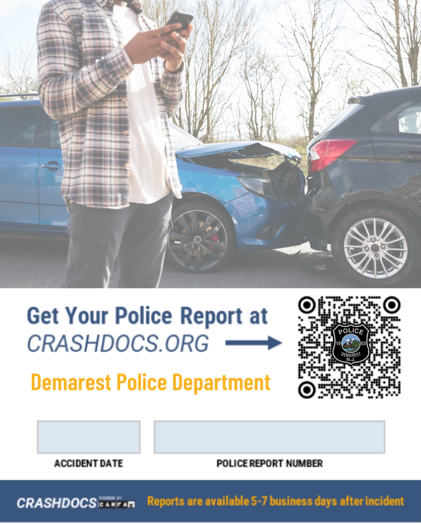 The Demarest Police Department will be utilizing Crashdocs.org to distribute our crash reports. If you are involved in a crash, an Officer will provide you with a business card that includes a report number and the date of the crash, which you can use to access your report online. You may also come to Police Headquarters in person to obtain a copy of your report.