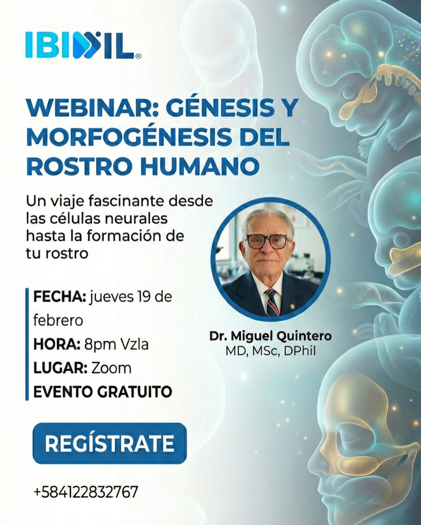 ¿Alguna vez te has preguntado cómo se esculpe cada detalle del rostro desde su origen celular? 🧬✨
Acompáñanos en este fascinante *webinar gratuito* donde exploraremos la *Génesis y Morfogénesis del Rostro Humano*. Un recorrido profundo por las señales biológicas y el desarrollo de las estructuras que nos definen.
Contaremos con la ponencia magistral del *Dr. Miguel Quintero*, una eminencia en el área:
🎓 Doctor of Philosophy Inmunogenética | Universidad de Oxford.
🎓 Magister Scientiarum Genética Humana (IVIC).
🎓 Profesor Titular de Fisiología y Fisiopatología | Universidad de Carabobo.
¿Qué aprenderás?
🔹 El origen temporal del rostro.
🔹 El viaje celular desde la cresta y el tubo neural.
🔹 Desarrollo de prominencias y procesos faciales.
🔹 Formación de paladar, nariz y procesos maxilo-mandibulares.
🗓 Jueves 19 de febrero 🕗 8:00 PM (VZLA)
📍 Plataforma Zoom
🎟 EVENTO GRATUITO
🚀 ¡REGÍSTRATE YA!
https://forms.gle/Qz3jcHiytcr7FoJr5
