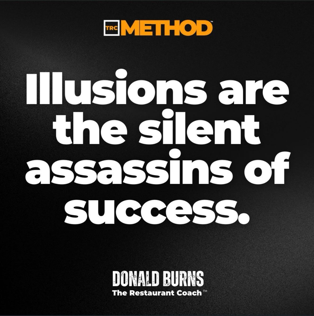 Donât let illusions stealthily undercut your success.
Expose them with the TRC Methodâ˘ď¸!
Watch my FREE training to see how it works! www.GrowMyRestaurantNOW.com