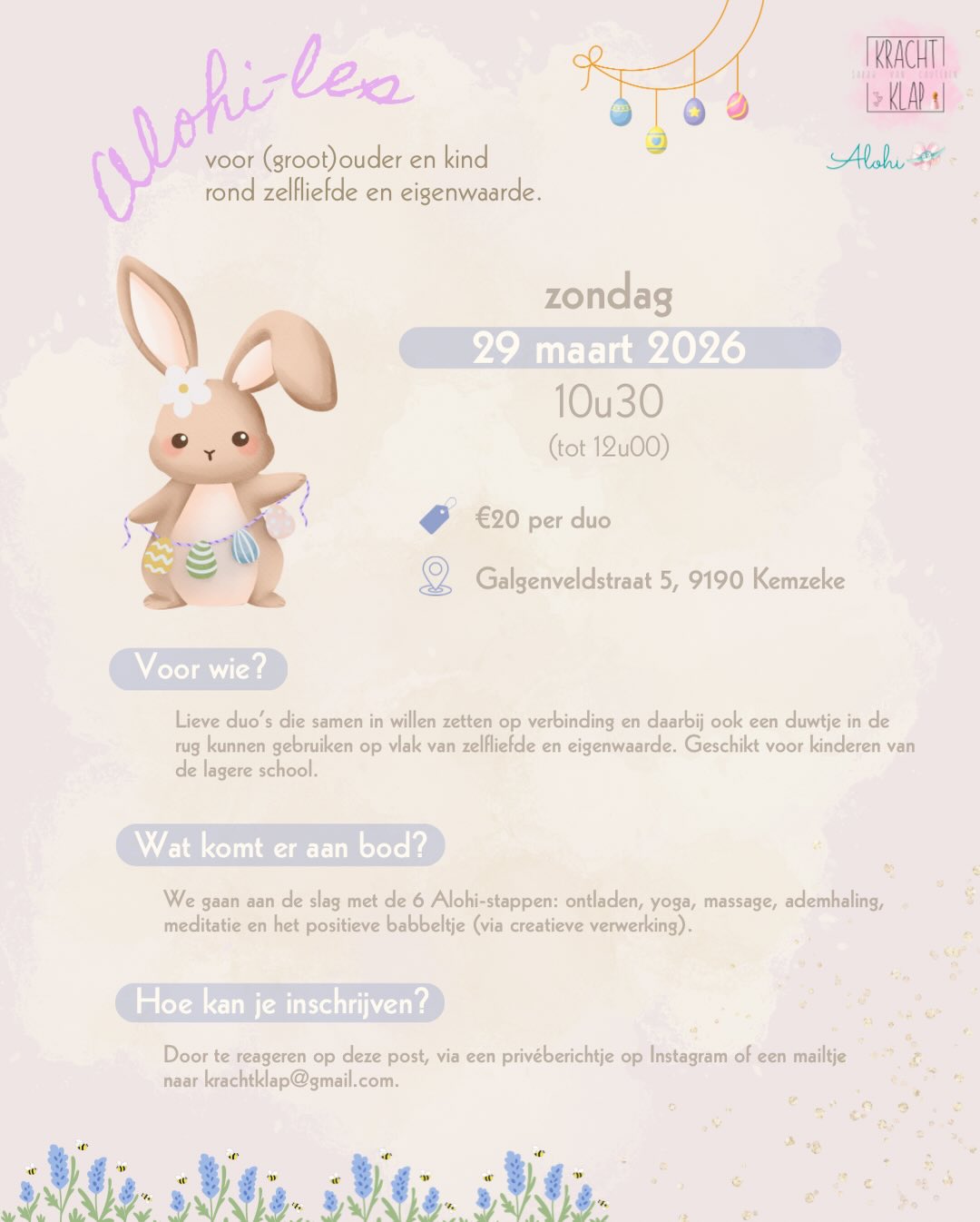 Komende zondag nog een Alohi-les voor kleuters en hun ouders in thema Valentijn, maar dan is het uiteraard weer aan de lieverds van de lagere school!
Mag ik jou en jouw dochter of zoon ontvangen voor een verbindende Alohi-les? Ook echt heel fijn om samen met jouw mede- of petekind, nichtje, neefje of kleinkind te doen. Zie het als een sterk verbindende teambuilding met jouw lieverd!
zondag 29 maart: VOLZET
woensdag 8 april (paasvakantie): VOLZET
zaterdag 11 april: nog 1 plekje vrij
Heel graag tot dan! 💛🐰