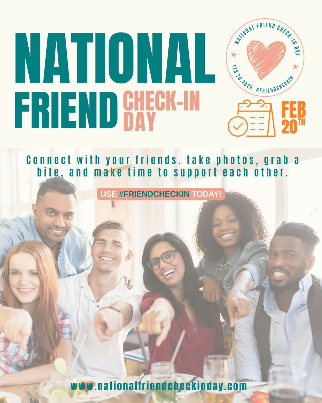 Friendship isn’t just about the big milestones; it’s about the “I’m here for you” moments in between. Mark your calendars for February 20th! Let’s fill the feed with real connection and shared moments.
Who’s in your inner circle? Share a photo of your squad and use #FriendCheckIn to join the movement! 🥂
#FriendshipGoals #NationalFriendCheckInDay #CommunityLove