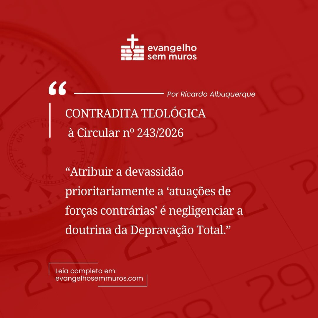 Publicamos a Contradita Teológica à Circular nº 243/2026, de autoria de Ricardo Albuquerque.
O texto propõe uma reflexão bíblica sobre a natureza do pecado, a responsabilidade humana e a forma como a Escritura localiza a origem do mal no coração (Mt 15.19; Tg 1.14).
Trata-se de uma contribuição teológica relevante ao debate atual, que merece leitura atenta e exame à luz das Escrituras.
O texto completo está disponível em nosso site. Link da Bio.
#EvangelhoSemMuros