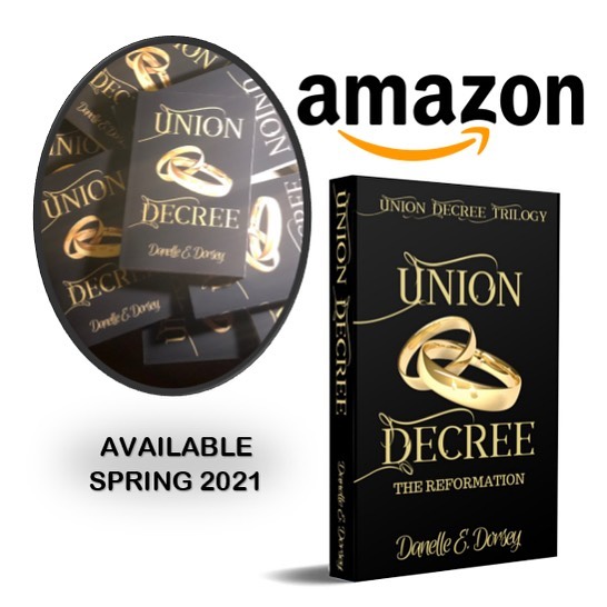 Author, Danelle E. Dorsey, is pleased to announce that “Union Decree Book: The Reformation” has been titled and the manuscript is complete. This is the second book in the trilogy.
Stand by for a release date.