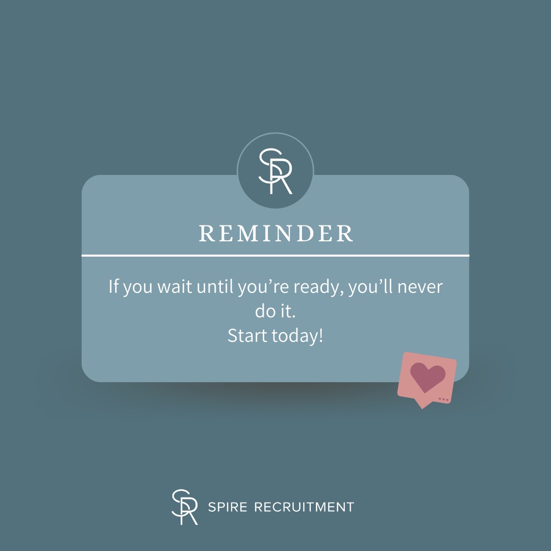 If you wait until you’re ready, you’ll never do it.
Start today! #quote #quoteoftheday #spirerecruitment #realestaterecruitment #recruitment