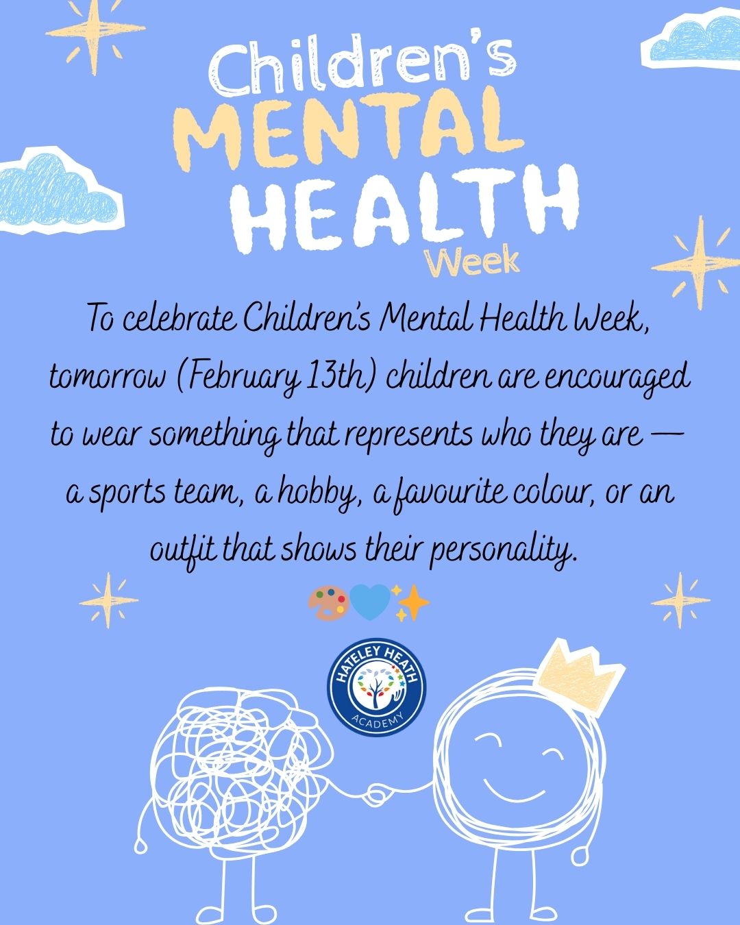 To celebrate Children’s Mental Health Week, tomorrow (February 13th) children are encouraged to wear something that represents who they are — a sports team, a hobby, a favourite colour, or an outfit that shows their personality. 🎨💙✨