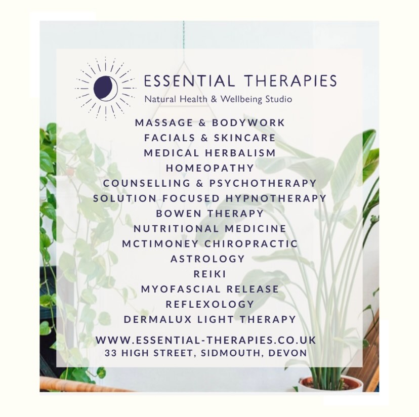 Discover a natural approach to feeling better 🌿
Our expert team of independent practitioners offer a wide range of natural healthcare, bodywork, and talking therapies.
All of our therapists are fully qualified, insured, and registered, ensuring the highest quality of care for our clients.
So if you’ve been considering trying something new, why not visit our website to discover how we can support you in feeling your best.
Join our mail list
www.essential-therapies.co.uk
Follow us on FB
@essential.therapies.sidmouth
Visit us:
Essential Therapies
33 High Street
Sidmouth
Devon
EX10 8LN
(Top floor/cream side of the Potbury’s building)
#eastdevon #devon #sidmouth #devontherapy
