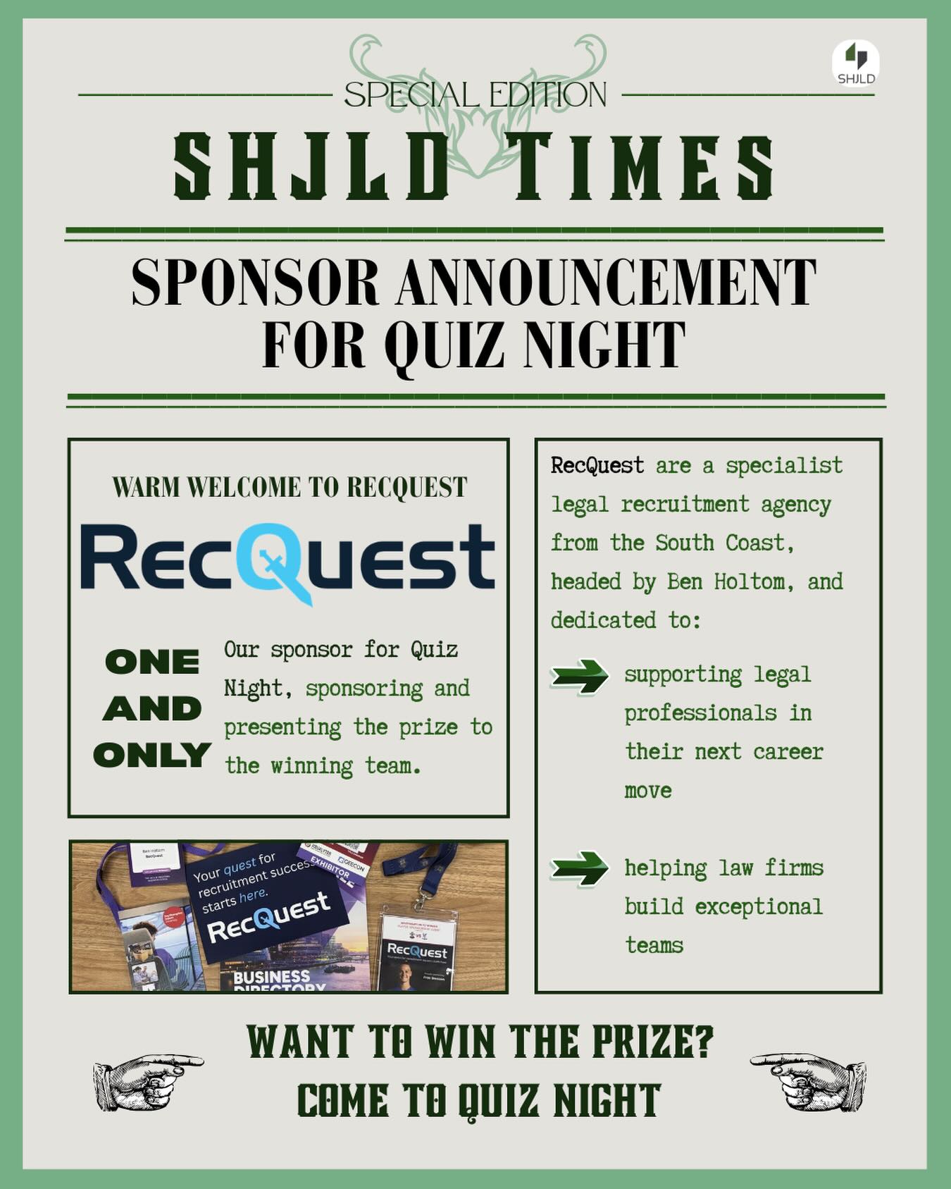 To our dear SHJLD family and friends, we’ve got some VERY exciting news to share! 🎉
With our February headliner: 𝐪𝐮𝐢𝐳 𝐧𝐢𝐠𝐡𝐭 🧠✨ just around the corner, we are thrilled to announce that RecQuest have kindly offered to sponsor and present the prize to the winning team of the evening! 🥳
A huge shout-out to Ben Holtom and our vice chair, Millie Gregory for making this happen.
And just in case it slipped your mind (we’re hoping it didn’t 😉), here are the event details:
🗓️ Thursday, 26 February 2026
⏰ 6pm to 8:30pm
🎟️ FREE of charge (SHJLD members ONLY)
🍕 Pizza, sides, and drinks included - because what is a quiz night without snacks?
Now... we could tell you what the prize is... but where’s the fun in that? 🤫✨
If you’re curious (and competitive 👀) and want a shot at winning it, make sure to secure your spot at Quiz Night using the link in our bio!
Signing off,
Your 2025/26 SHJLD Committee #SHJLD💚
#RecQuest #Sponsor #QuizNight #JuniorLawyers
