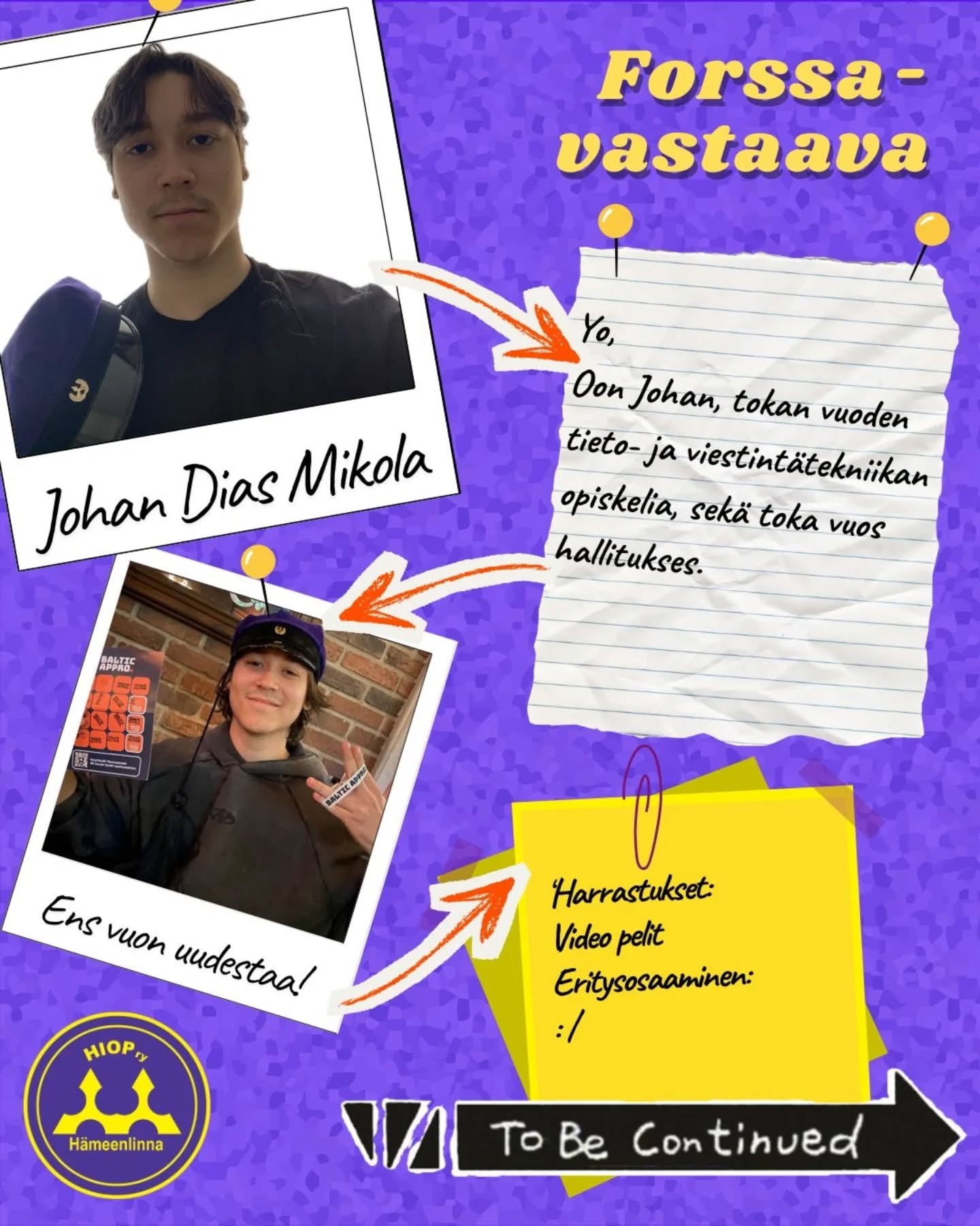 2026🔥
Hallitusesittelyt / Board introductions
Forssa vastaava / Forssa responsible
Johan Dias Mikola