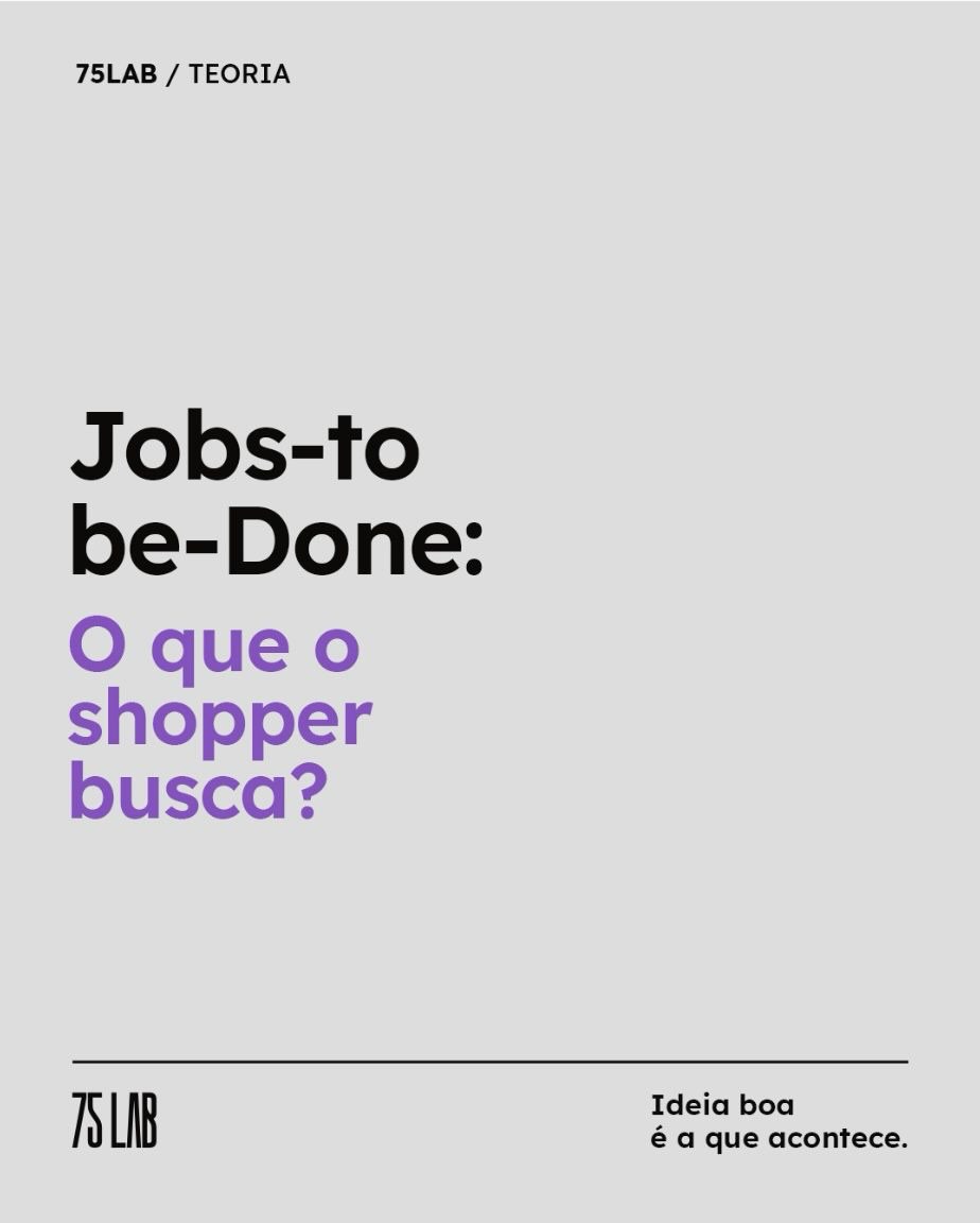 Framework JTBD: o shopper não “compra” seu produto, ele o “contrata” para resolver uma dor. Qual dor você está curando hoje?