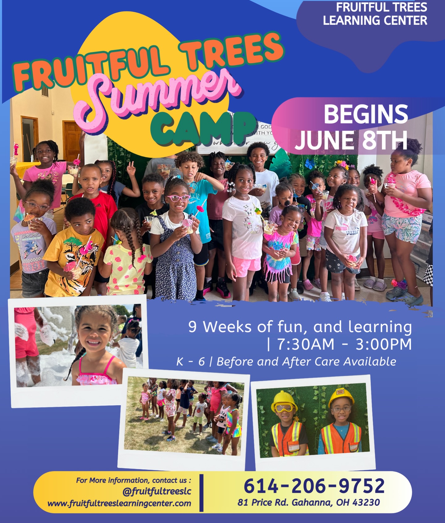☀️🌳 FRUITFUL TREES SUMMER CAMP IS BACK! 🌳☀️
Get ready for 9 weeks of fun, faith, friendship, and learning designed to help your child grow academically, socially, and emotionally.
At Fruitful Trees Learning Center, we don’t just keep kids busy — we plant seeds of confidence, independence, and character that last far beyond summer. 💛
🗓 Begins June 8th
⏰ 7:30AM – 3:00PM
📚 Grades K–6
✨ Before & After Care Available
From hands-on activities and outdoor fun to engaging learning experiences, your child will thrive in a safe, nurturing, and joy-filled environment.
Spots fill quickly every year — don’t wait!
📍 81 Price Rd, Gahanna, OH 43230
📞 614-206-9752
🌐 www.fruitfultreeslearningcenters.com
#FruitfulTreesLC #SummerCamp2026 #GahannaOhio #LearningThroughPlay #ConfidentKids SummerFunWithPurpose